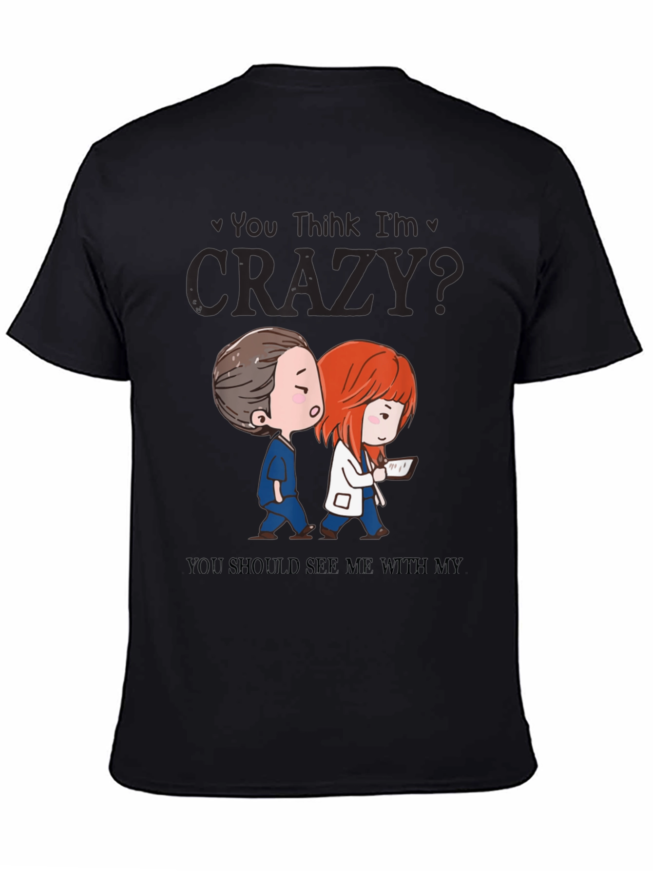 Funny Doctor Nurse Crazy Graphic T-Shirt