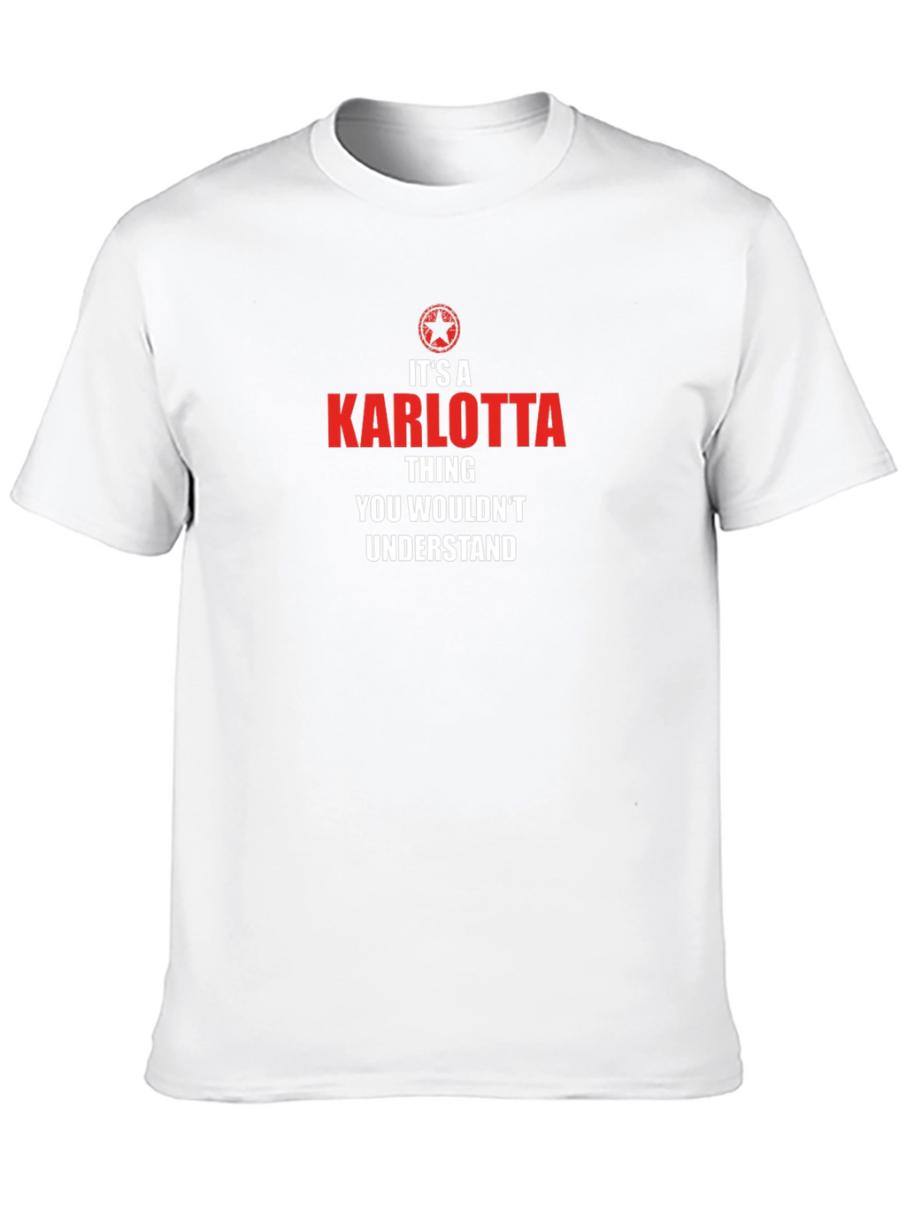 Karlotta Thing T-Shirt - Funny Custom Name Tee