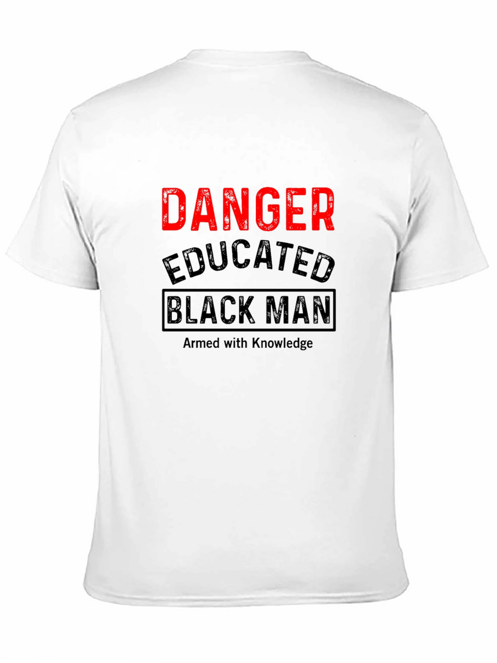 Danger Educated Black Man T-Shirt
