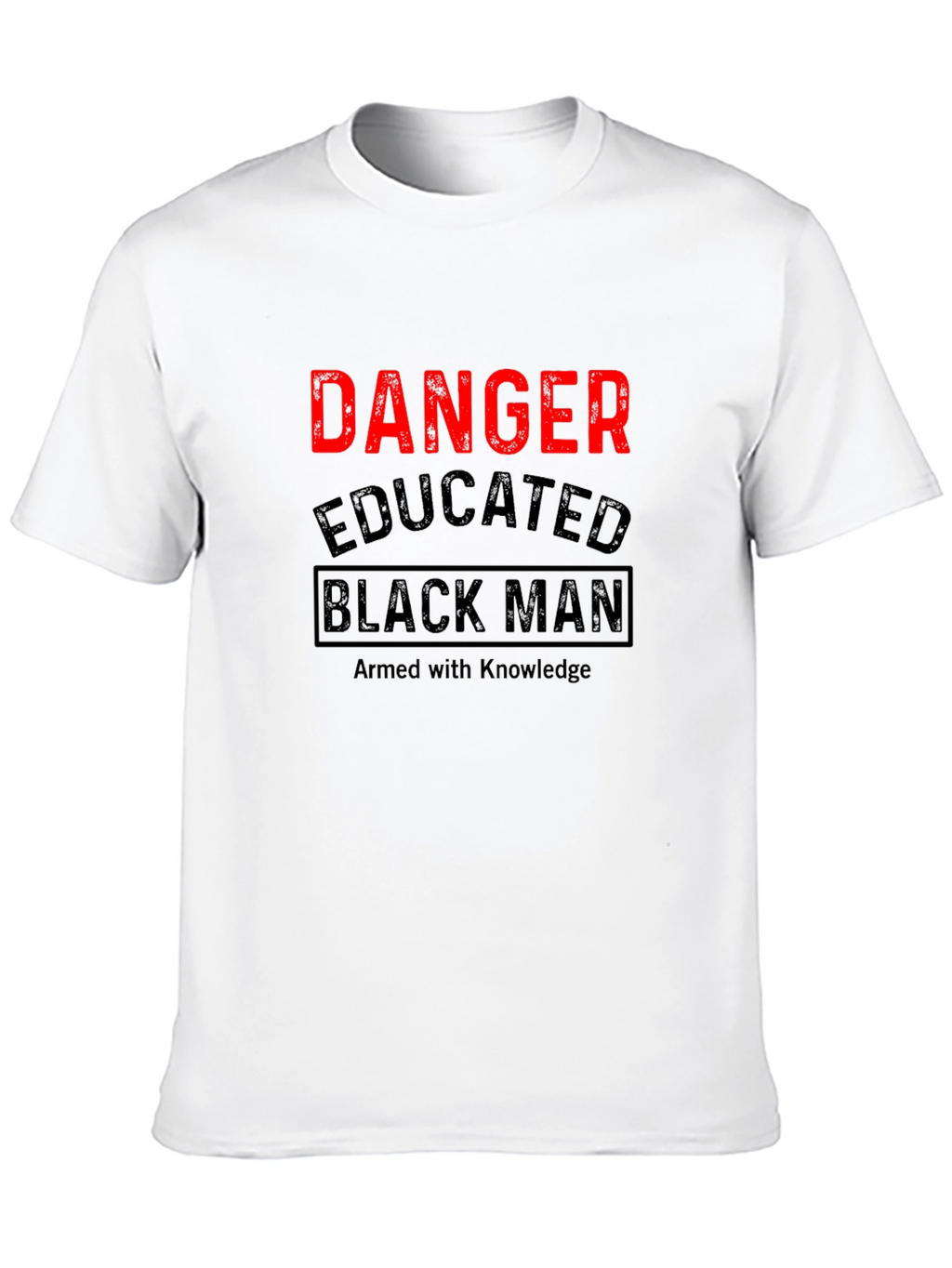 Danger Educated Black Man T-Shirt