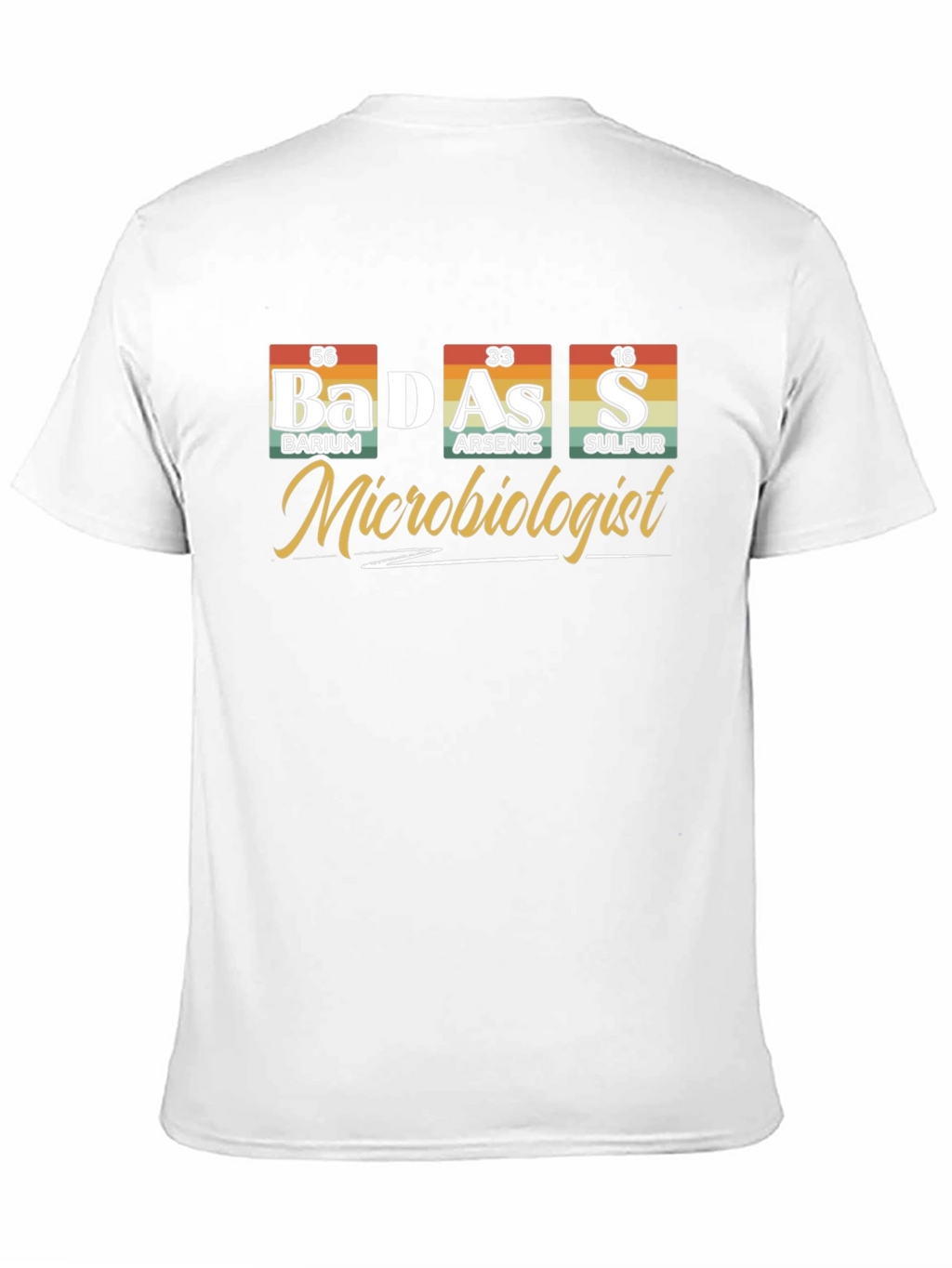 Badass Microbiologist Periodic Table T-Shirt