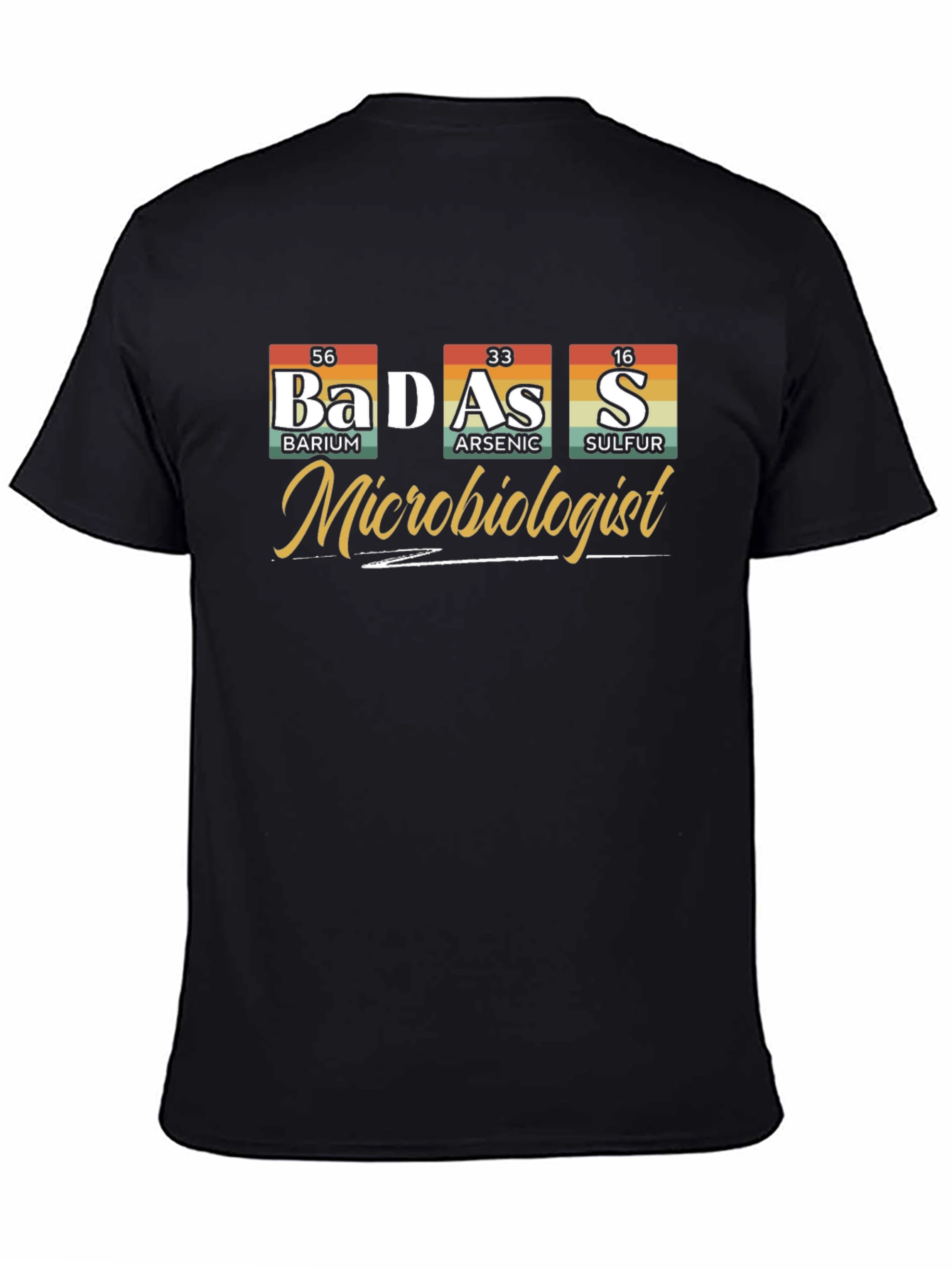 Badass Microbiologist Periodic Table T-Shirt