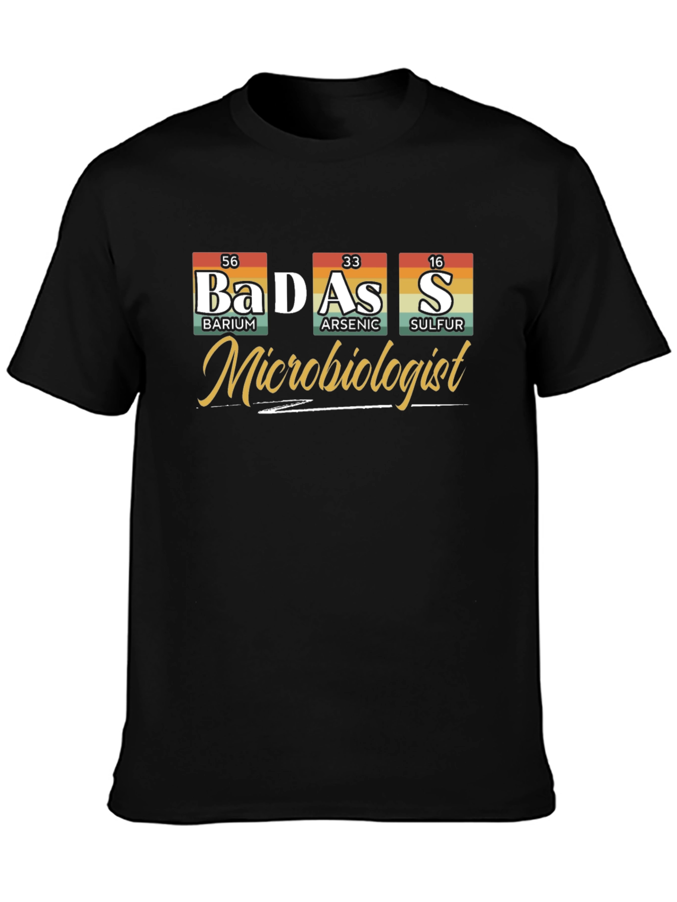 Badass Microbiologist Periodic Table T-Shirt
