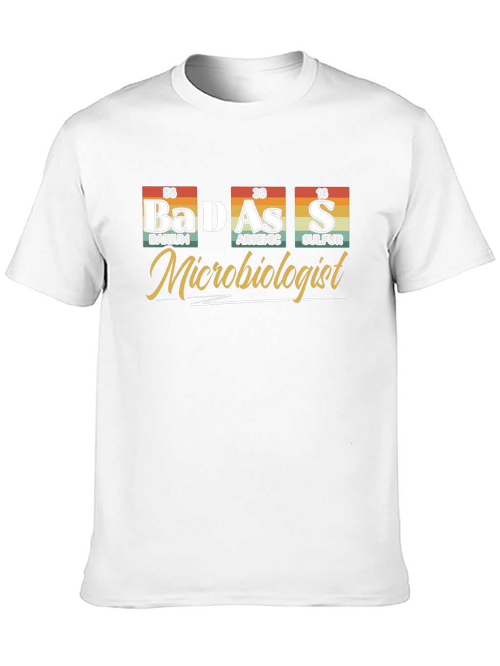 Badass Microbiologist Periodic Table T-Shirt