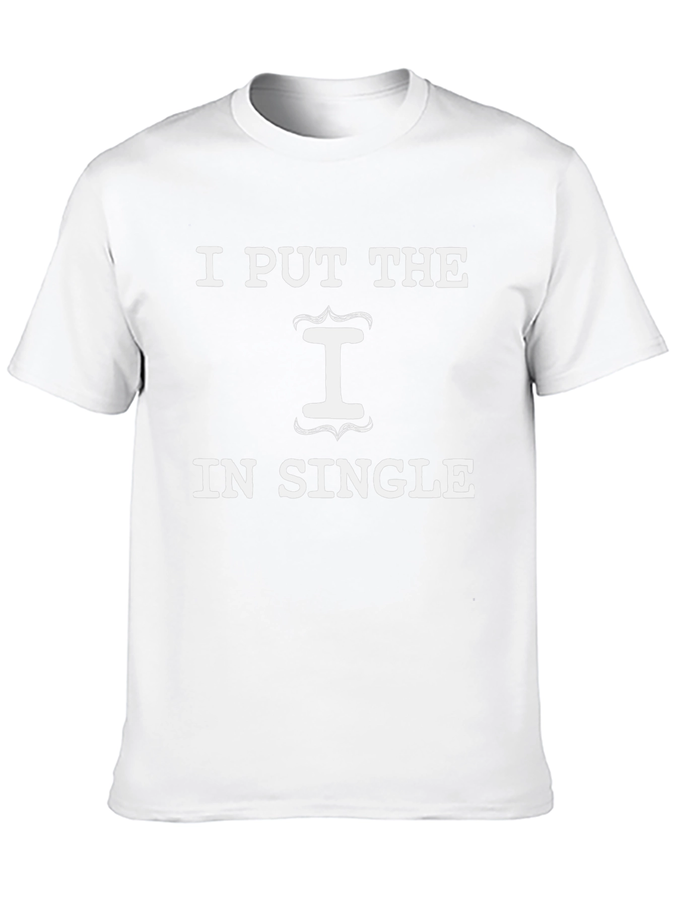 I Put The I In Single Graphic T-Shirt