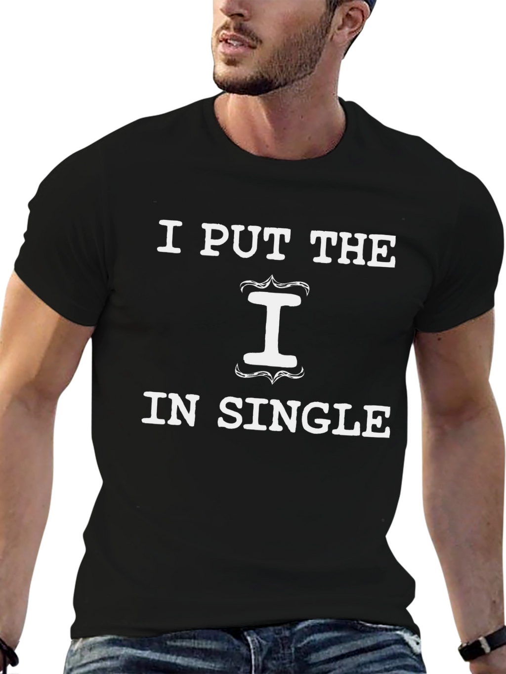 I Put The I In Single Graphic T-Shirt