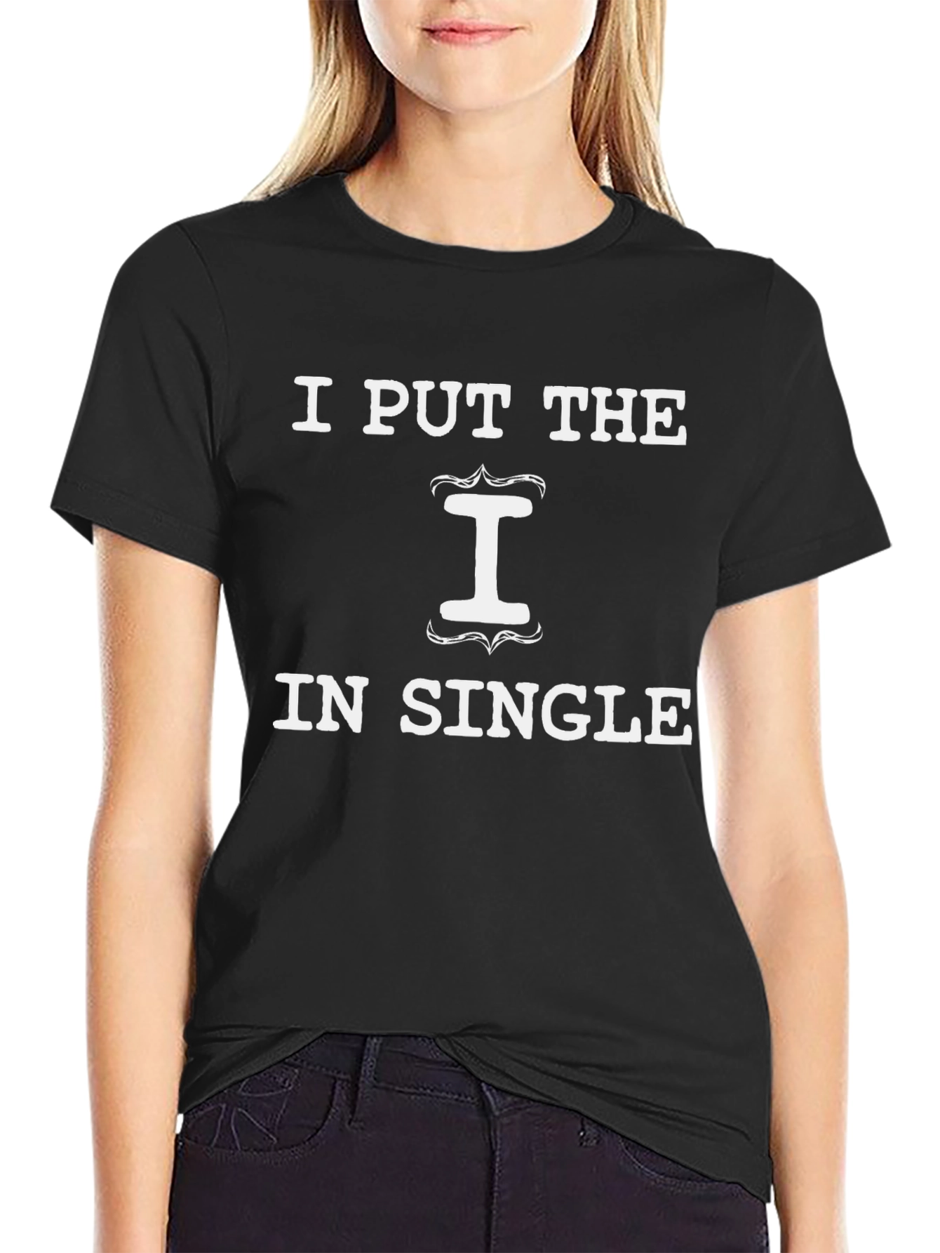 I Put The I In Single Graphic T-Shirt