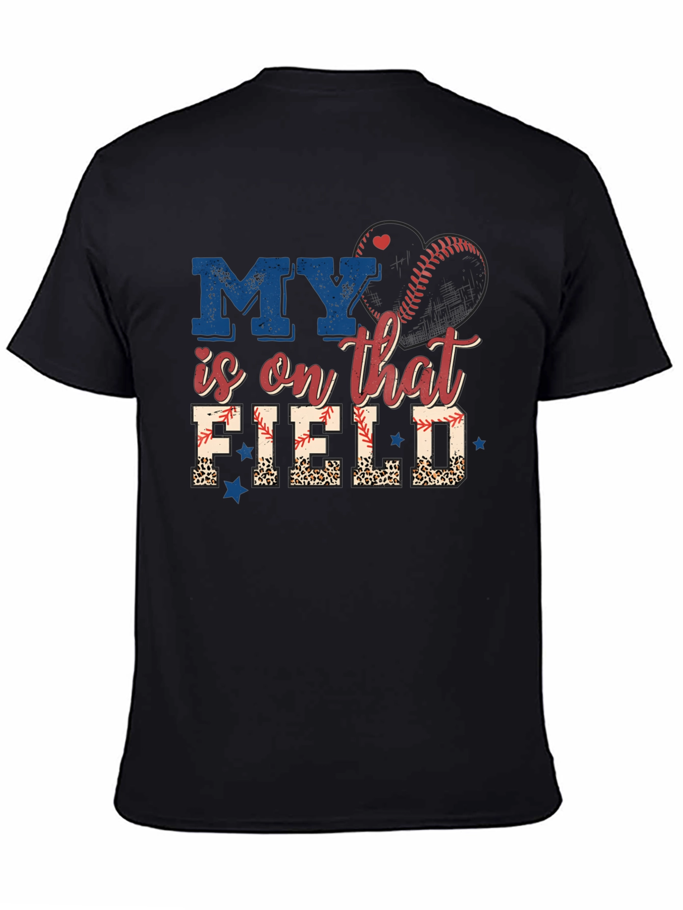 My Heart is on That Field Baseball T-Shirt