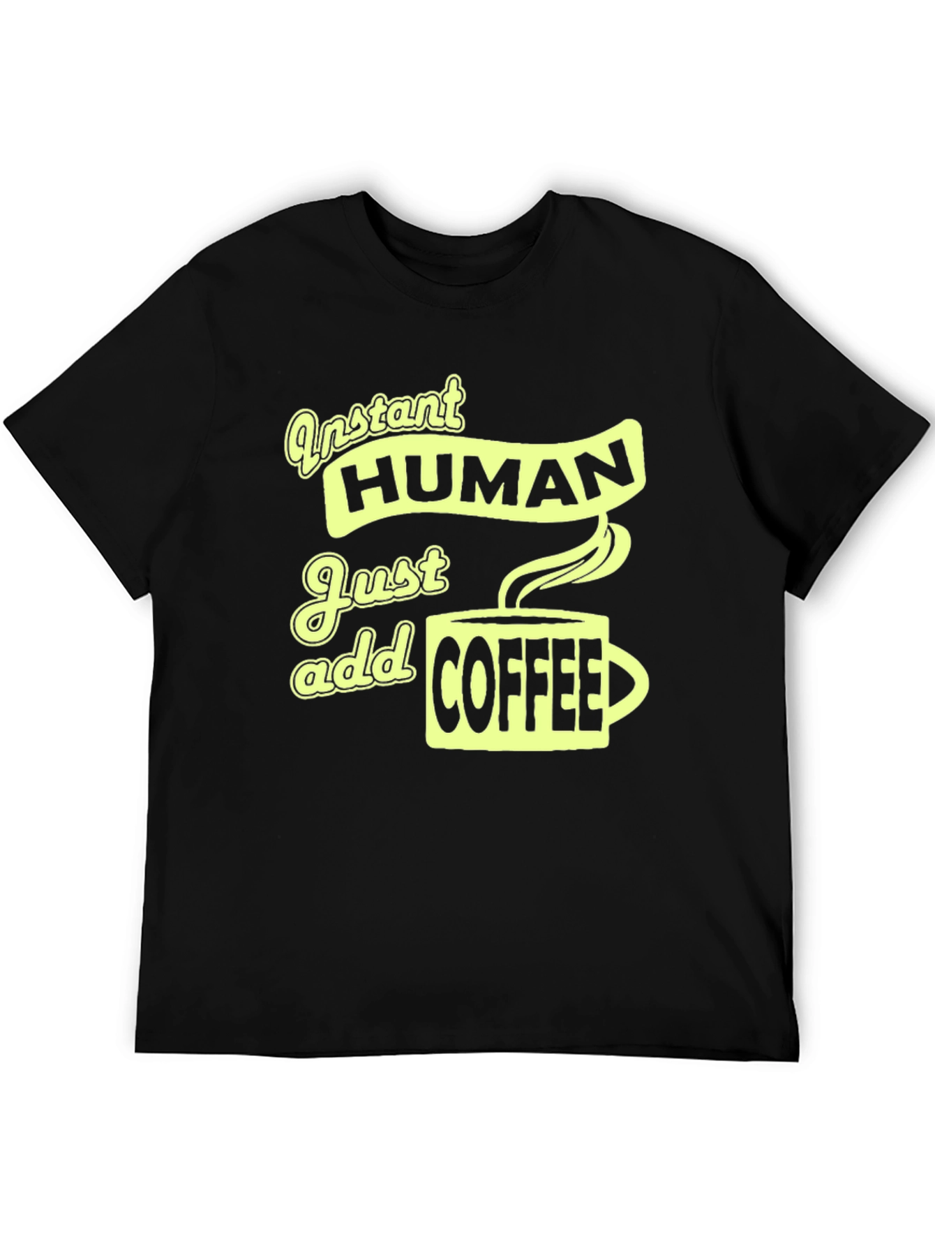 Instant Human Add Coffee Graphic Tee