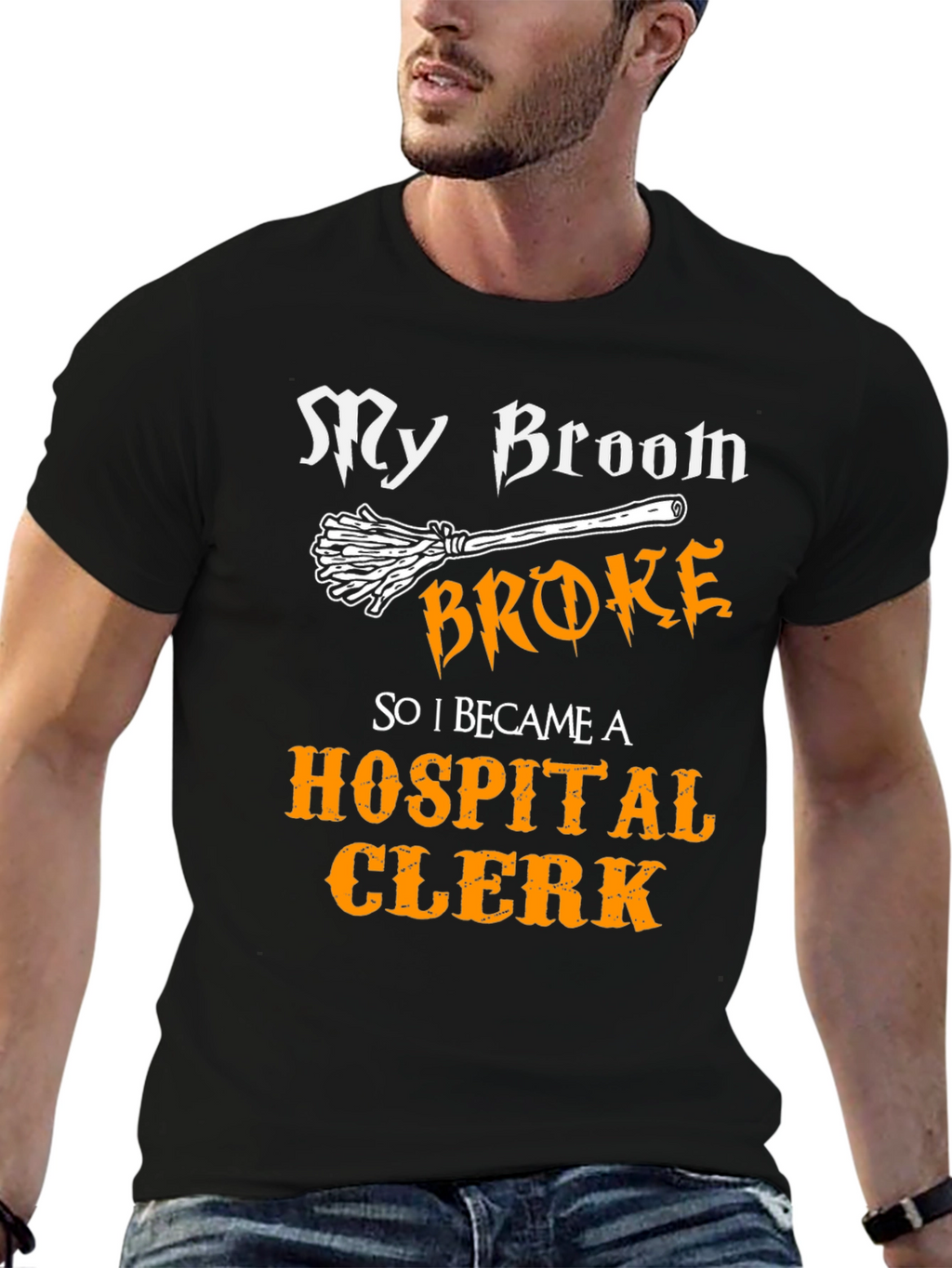 Funny My Broom Broke Hospital Clerk T-Shirt