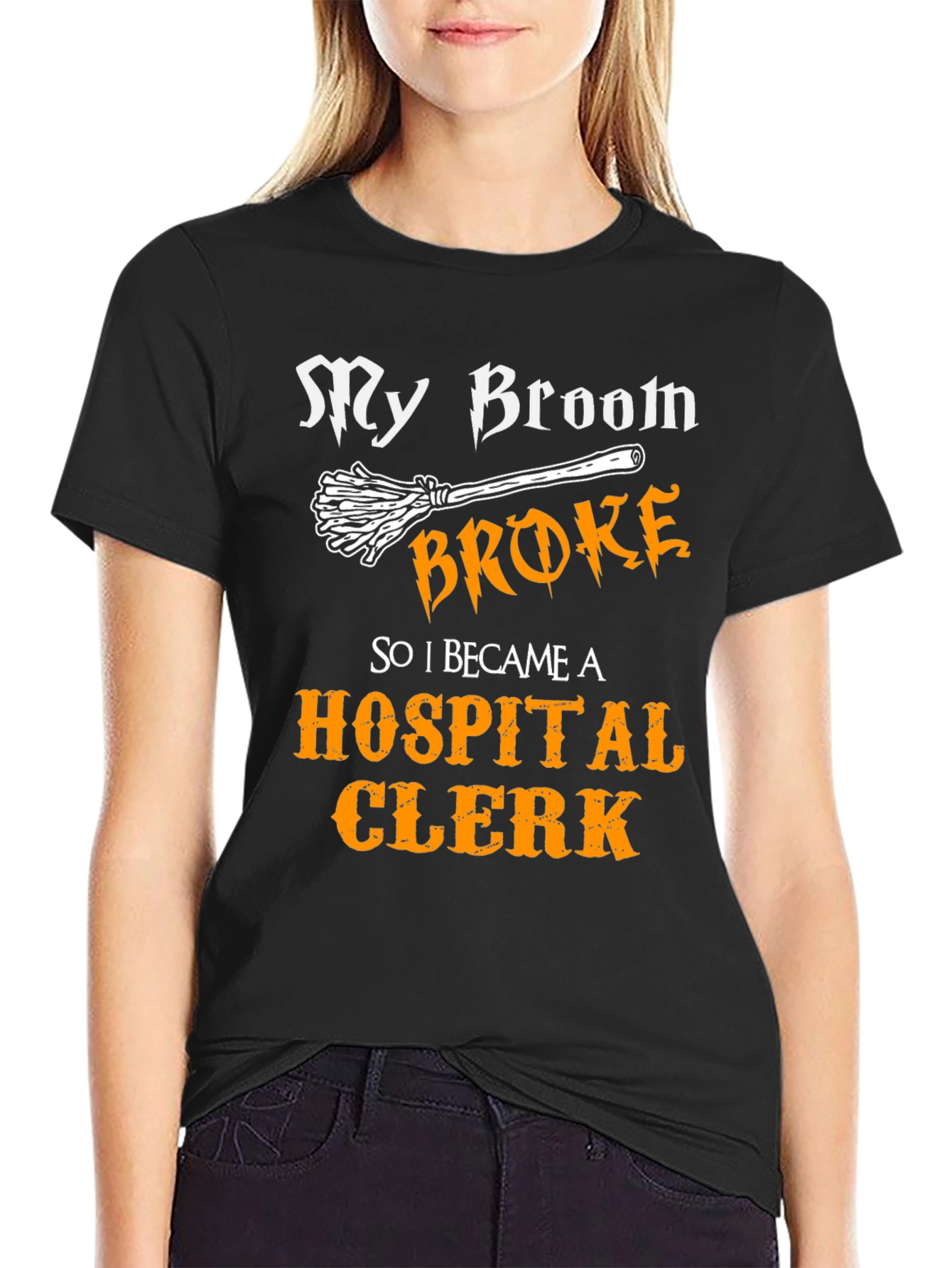 Funny My Broom Broke Hospital Clerk T-Shirt