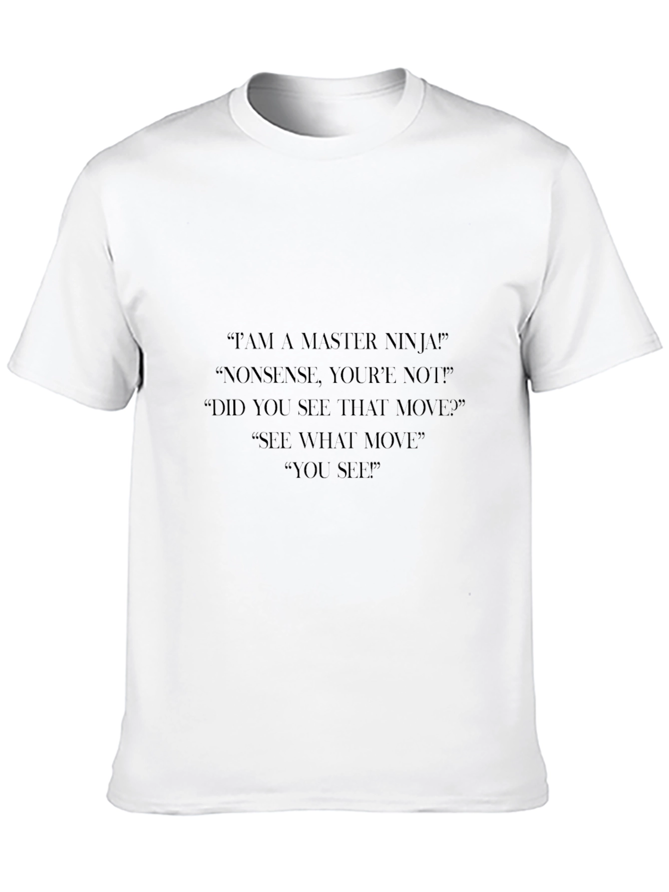 Master Ninja T-Shirt - Funny Quote Graphic Tee