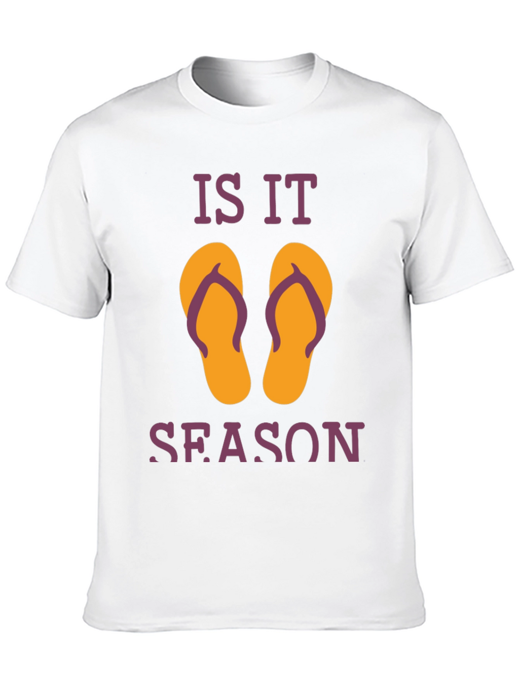 Is It Flip Flop Season T-Shirt