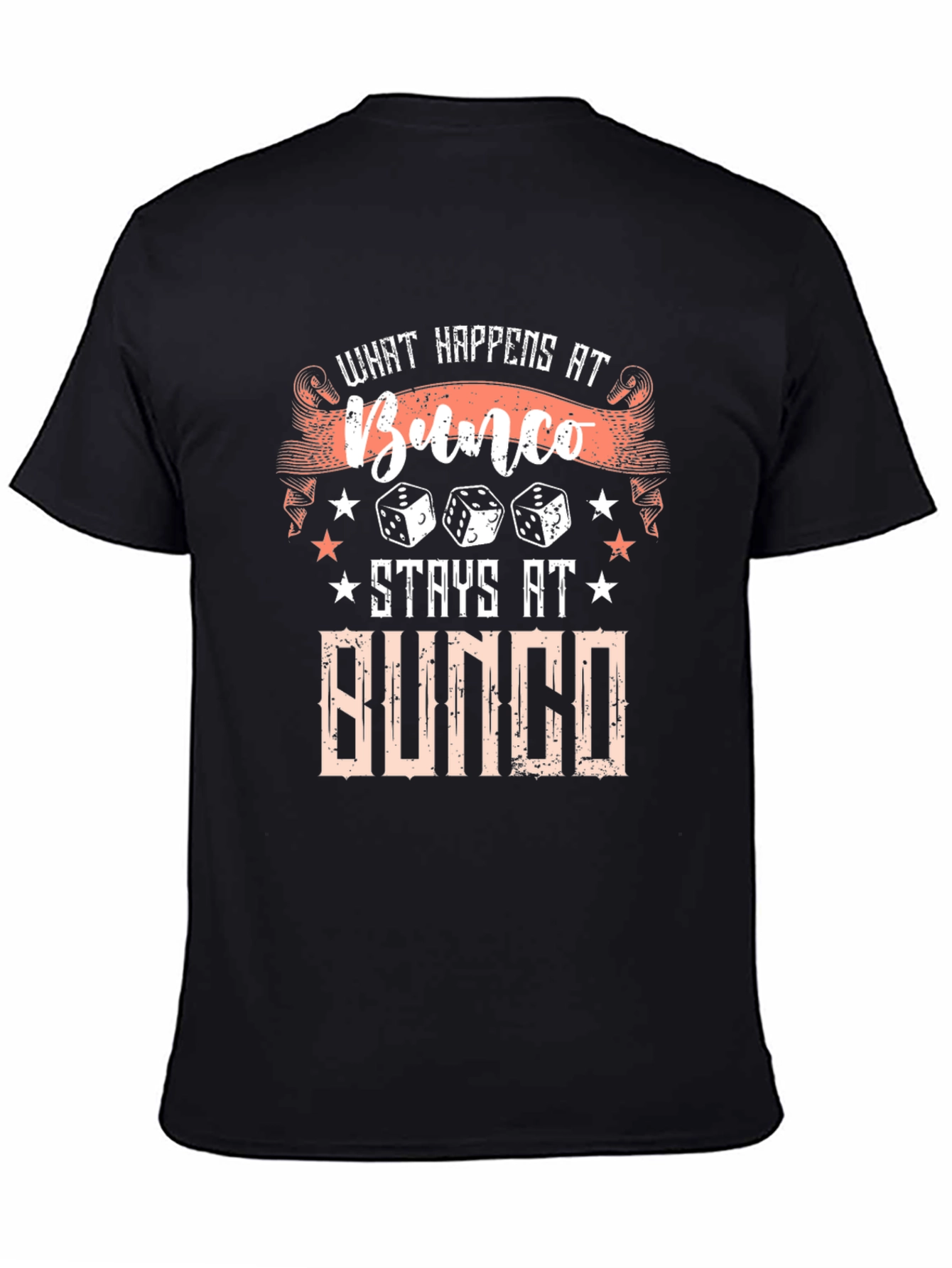 Bunco What Happens At Bunco Stays At Bunco T-Shirt