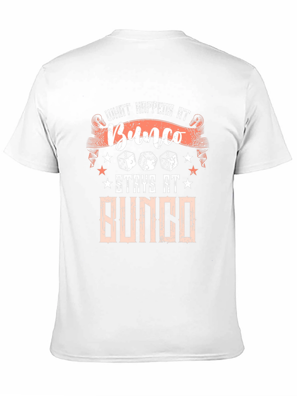 Bunco What Happens At Bunco Stays At Bunco T-Shirt