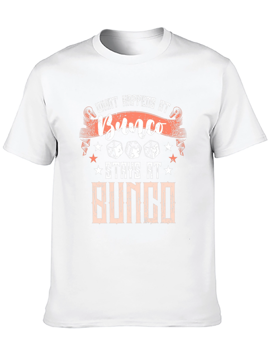 Bunco What Happens At Bunco Stays At Bunco T-Shirt