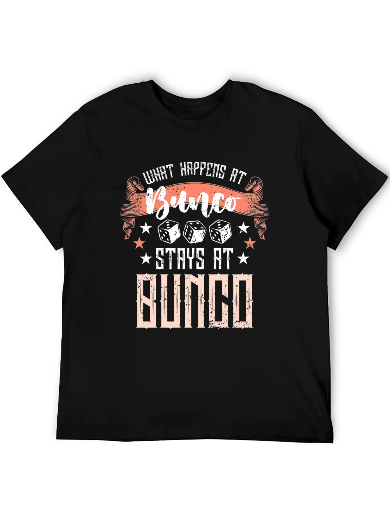 Bunco What Happens At Bunco Stays At Bunco T-Shirt