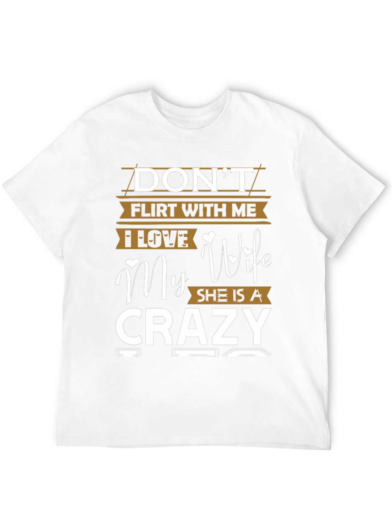 Dont Flirt With Me Crazy Wife Graphic Tee