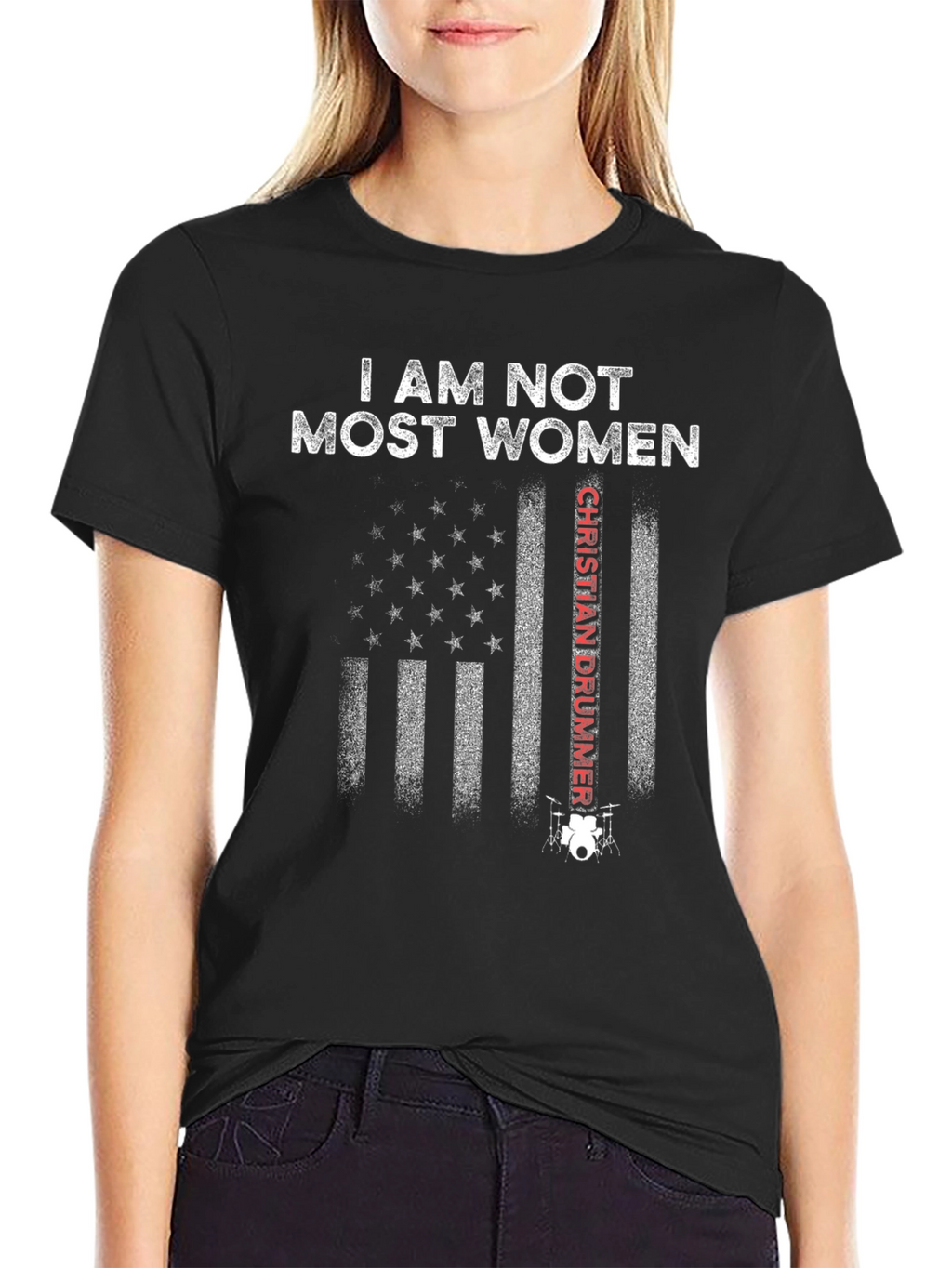 I Am Not Most Women Christian Drummer T-Shirt