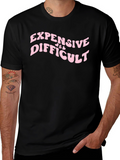 Expensive & Difficult Slogan Tee - Black