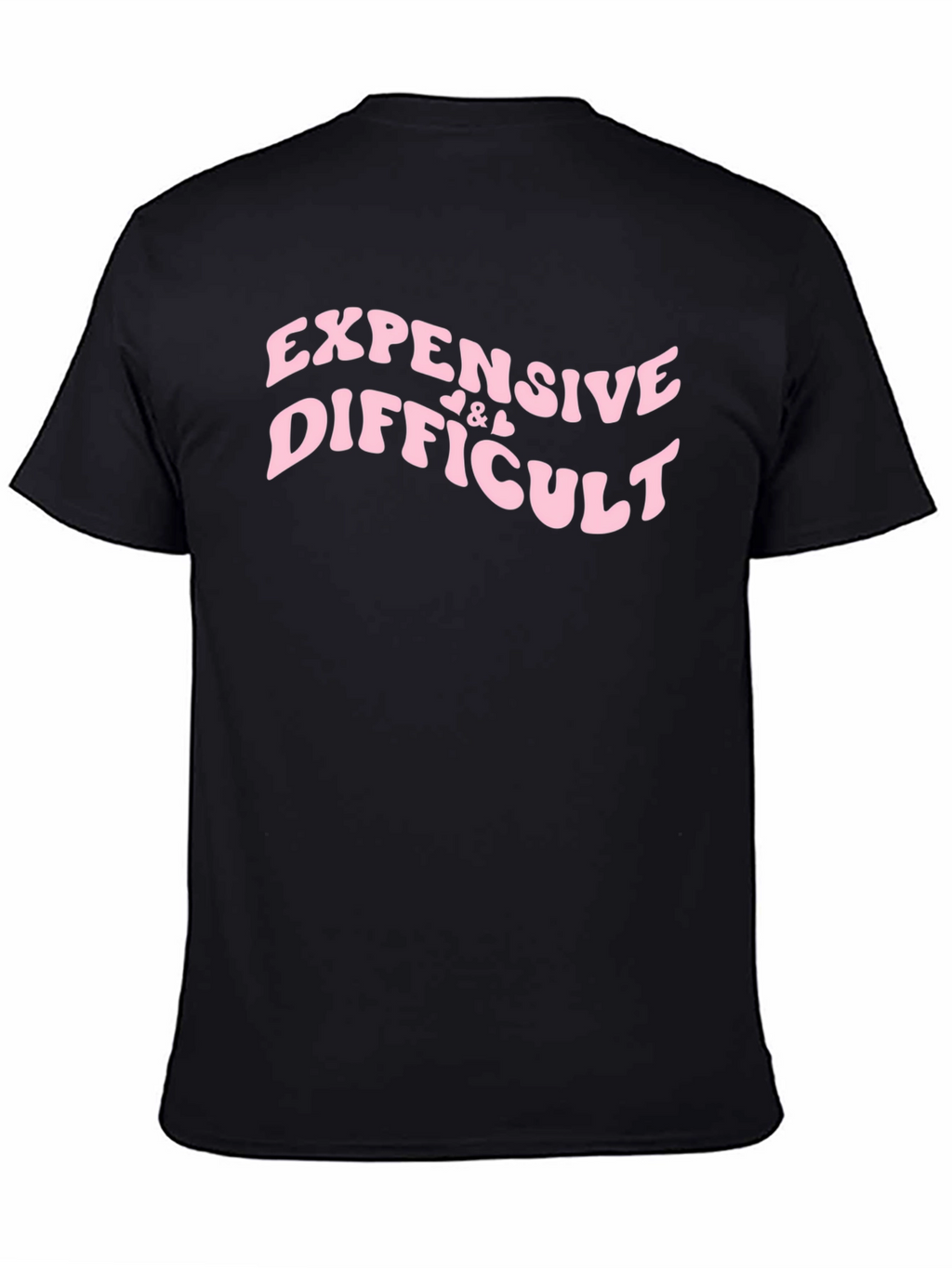 Expensive & Difficult Slogan Tee - Black