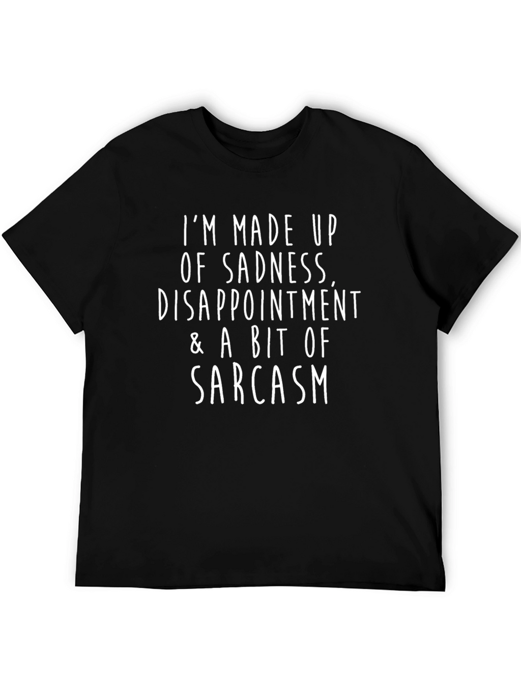 Sadness Disappointment & Sarcasm T-Shirt