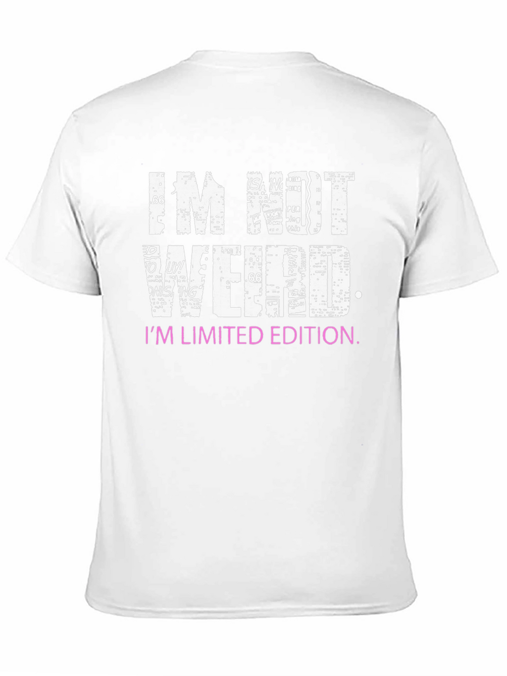 Im Not Weird T-Shirt - Limited Edition Graphic Tee