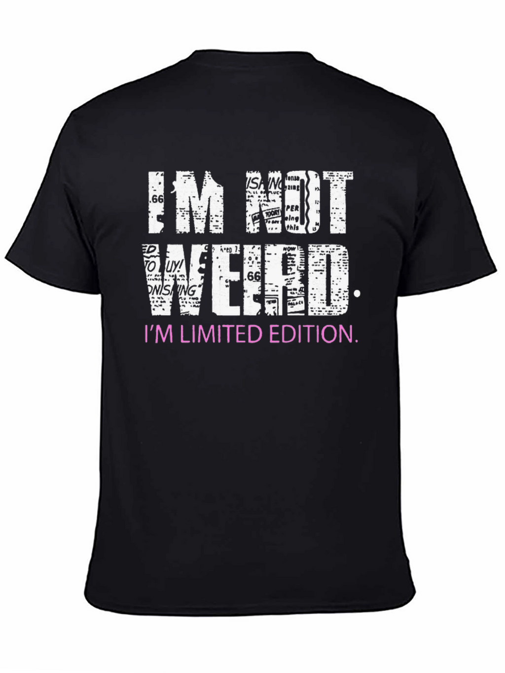 Im Not Weird T-Shirt - Limited Edition Graphic Tee
