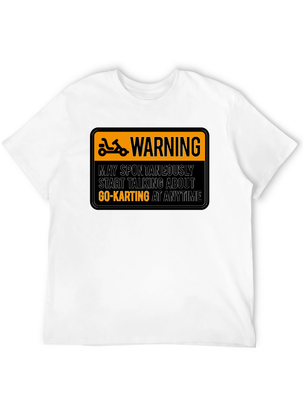 Warning Go-Karting T-Shirt
