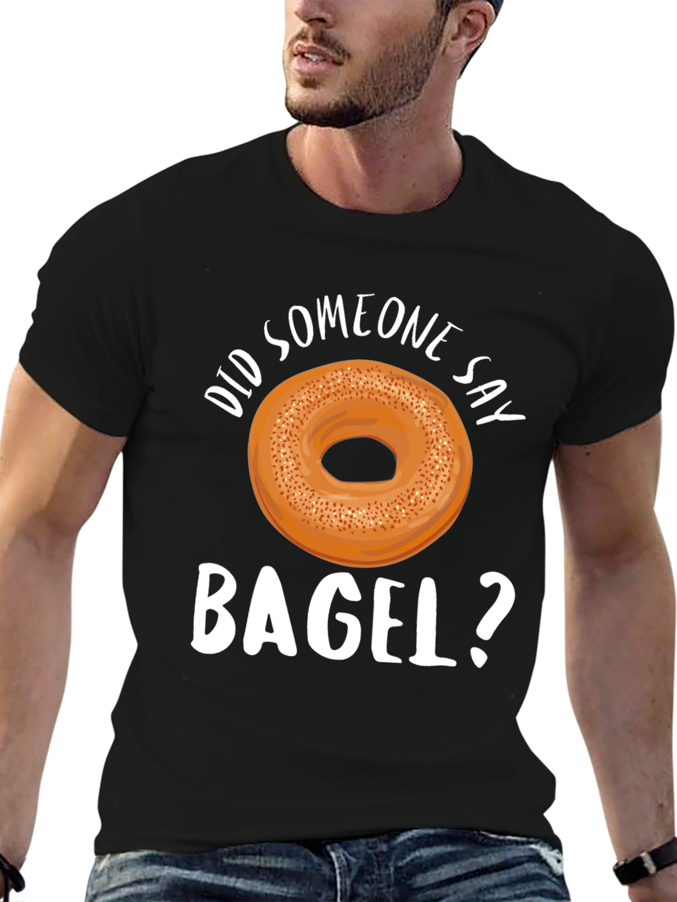 Did Someone Say Bagel? Graphic T-Shirt