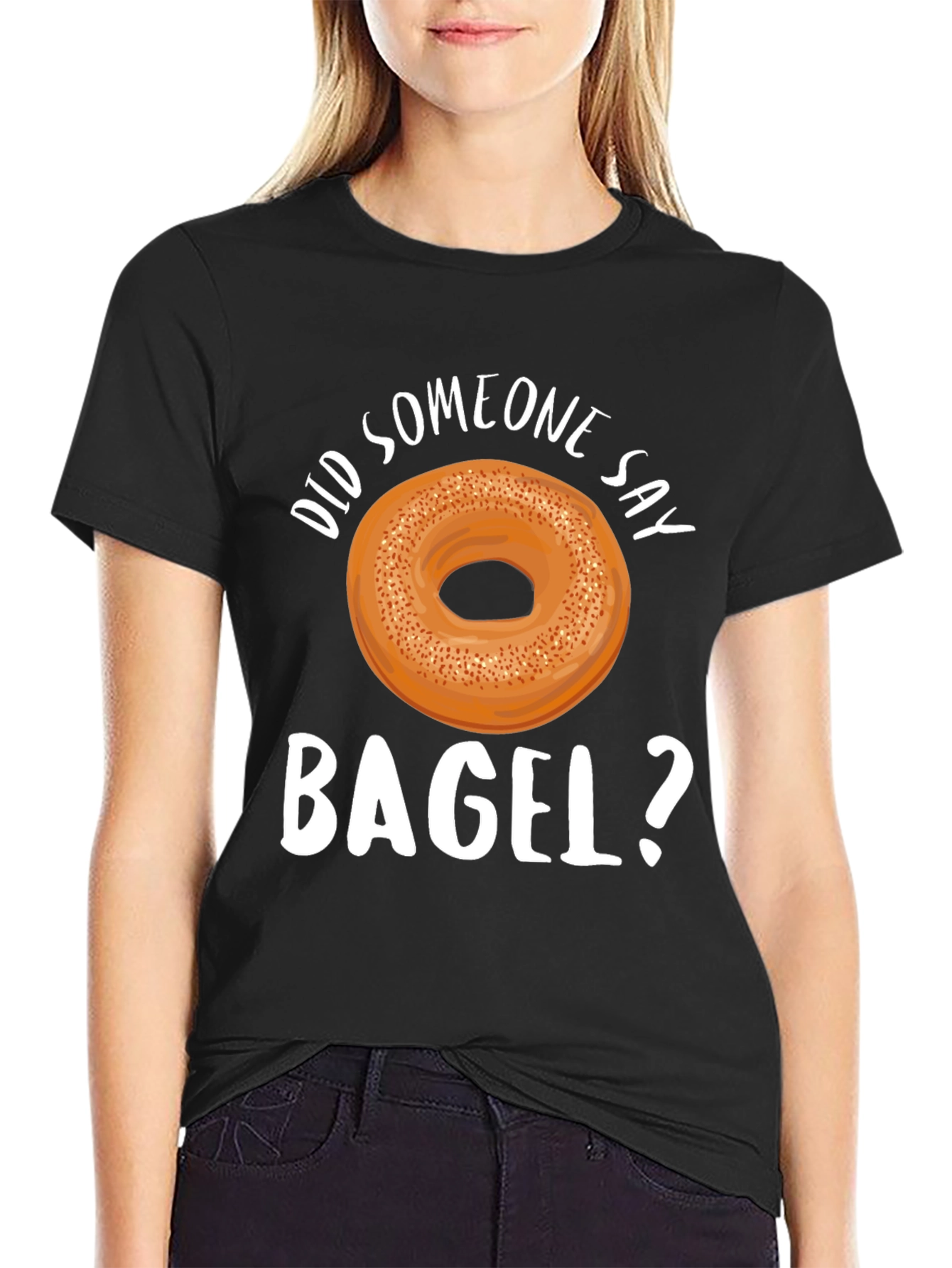 Did Someone Say Bagel? Graphic T-Shirt
