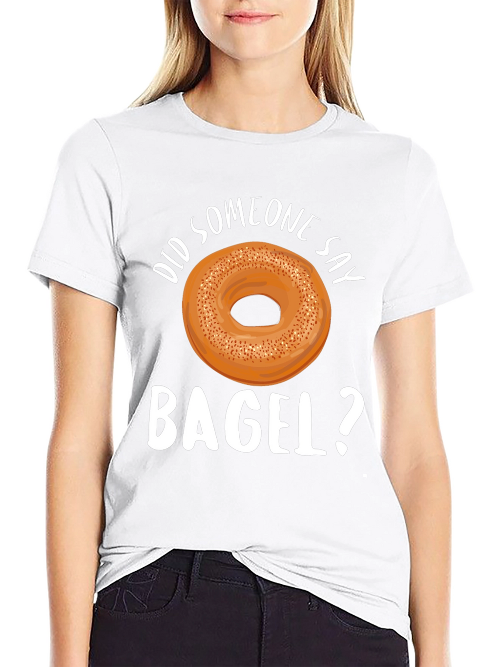 Did Someone Say Bagel? Graphic T-Shirt