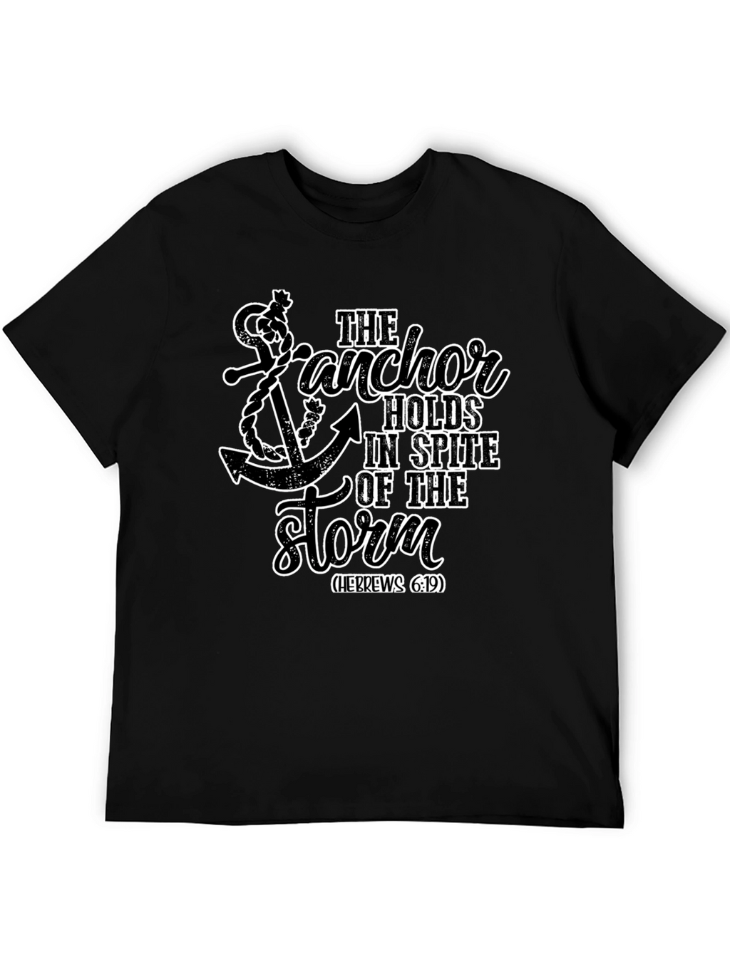 Anchor Holds T-Shirt - Hebrews 6:19 Faith Tee