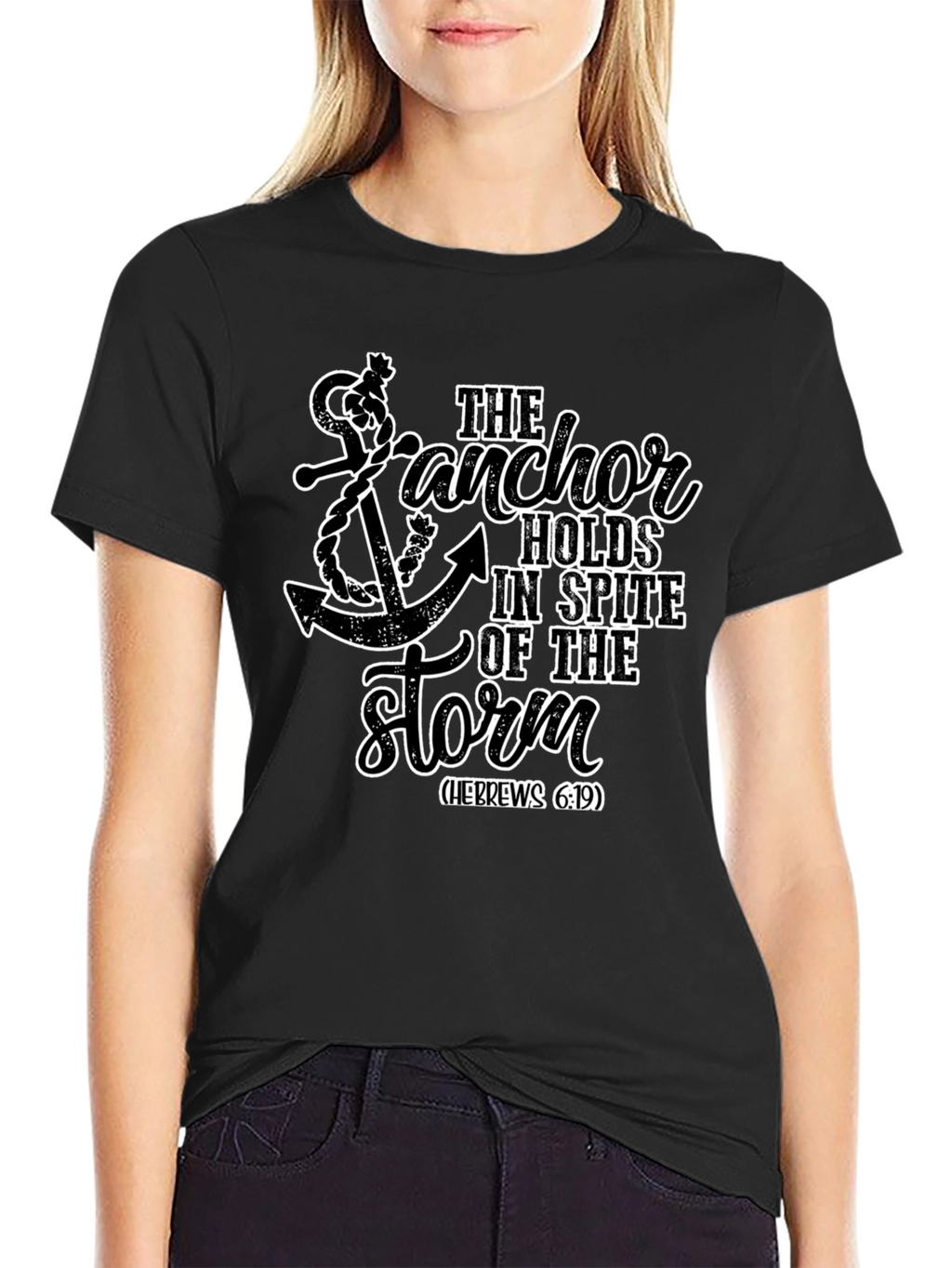 Anchor Holds T-Shirt - Hebrews 6:19 Faith Tee