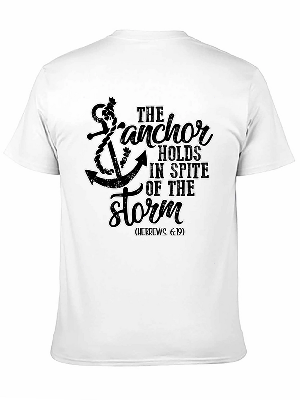 Anchor Holds T-Shirt - Hebrews 6:19 Faith Tee