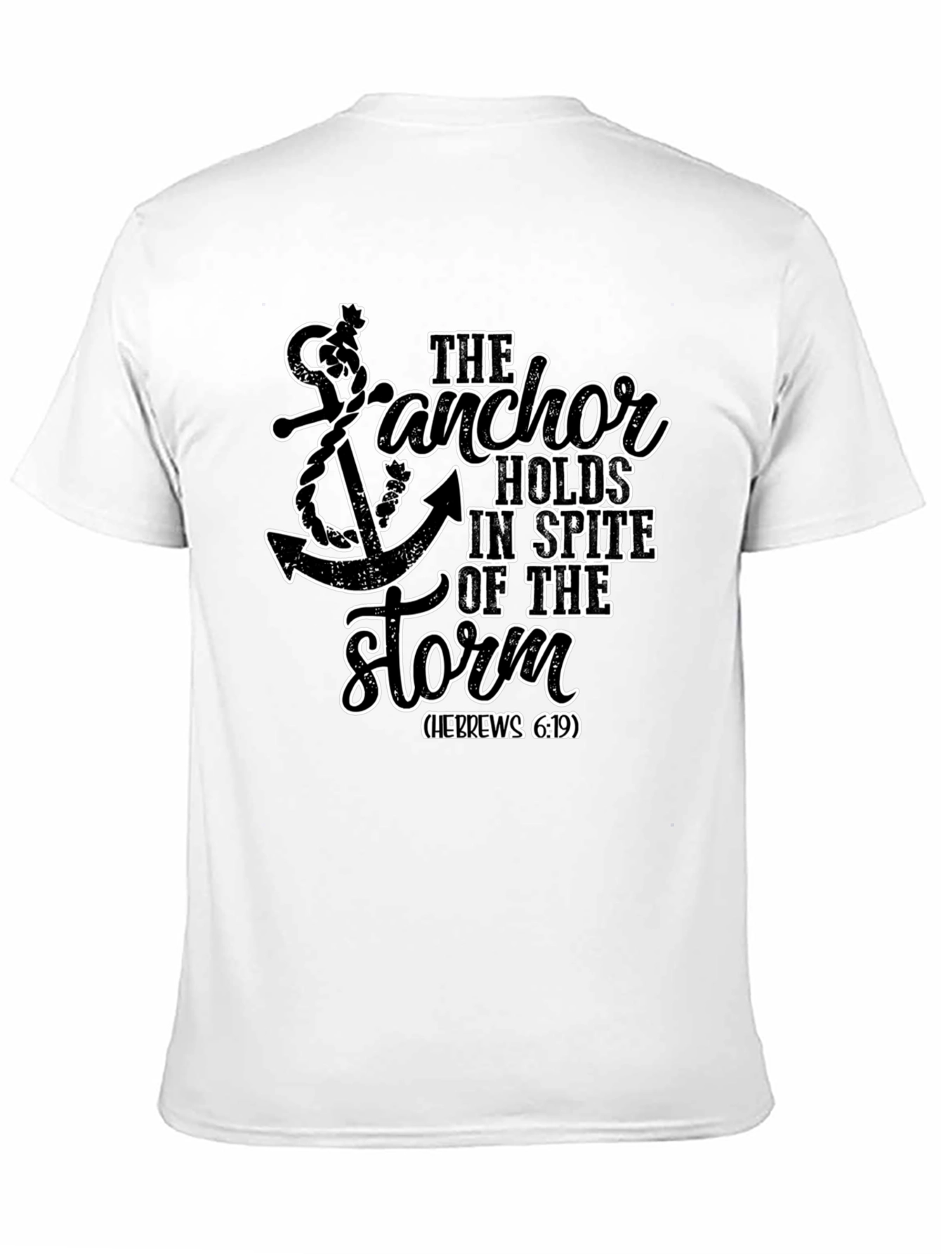 Anchor Holds T-Shirt - Hebrews 6:19 Faith Tee