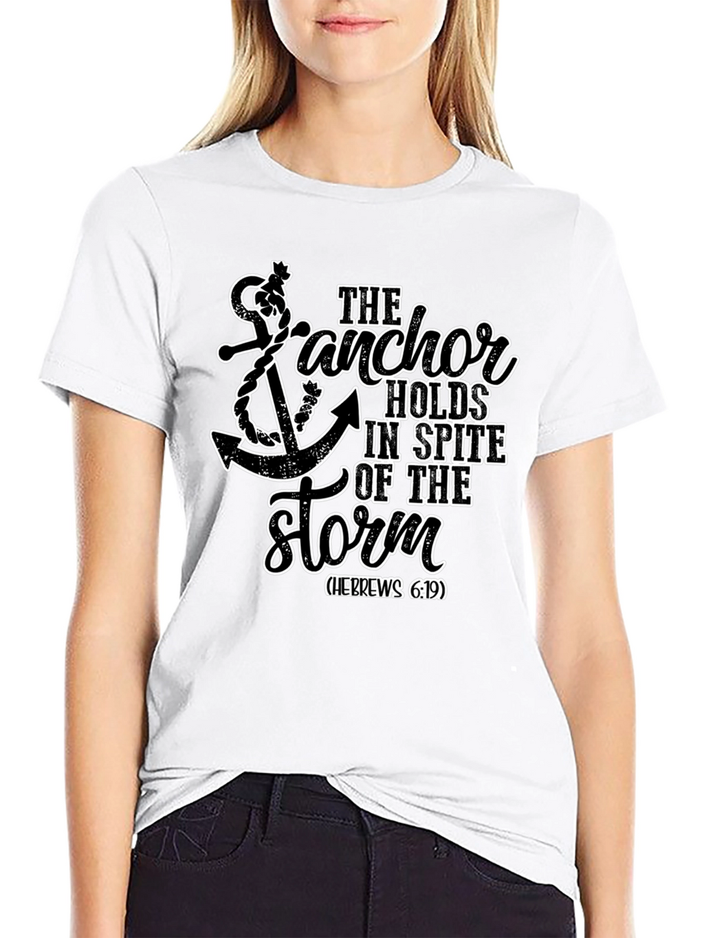 Anchor Holds T-Shirt - Hebrews 6:19 Faith Tee