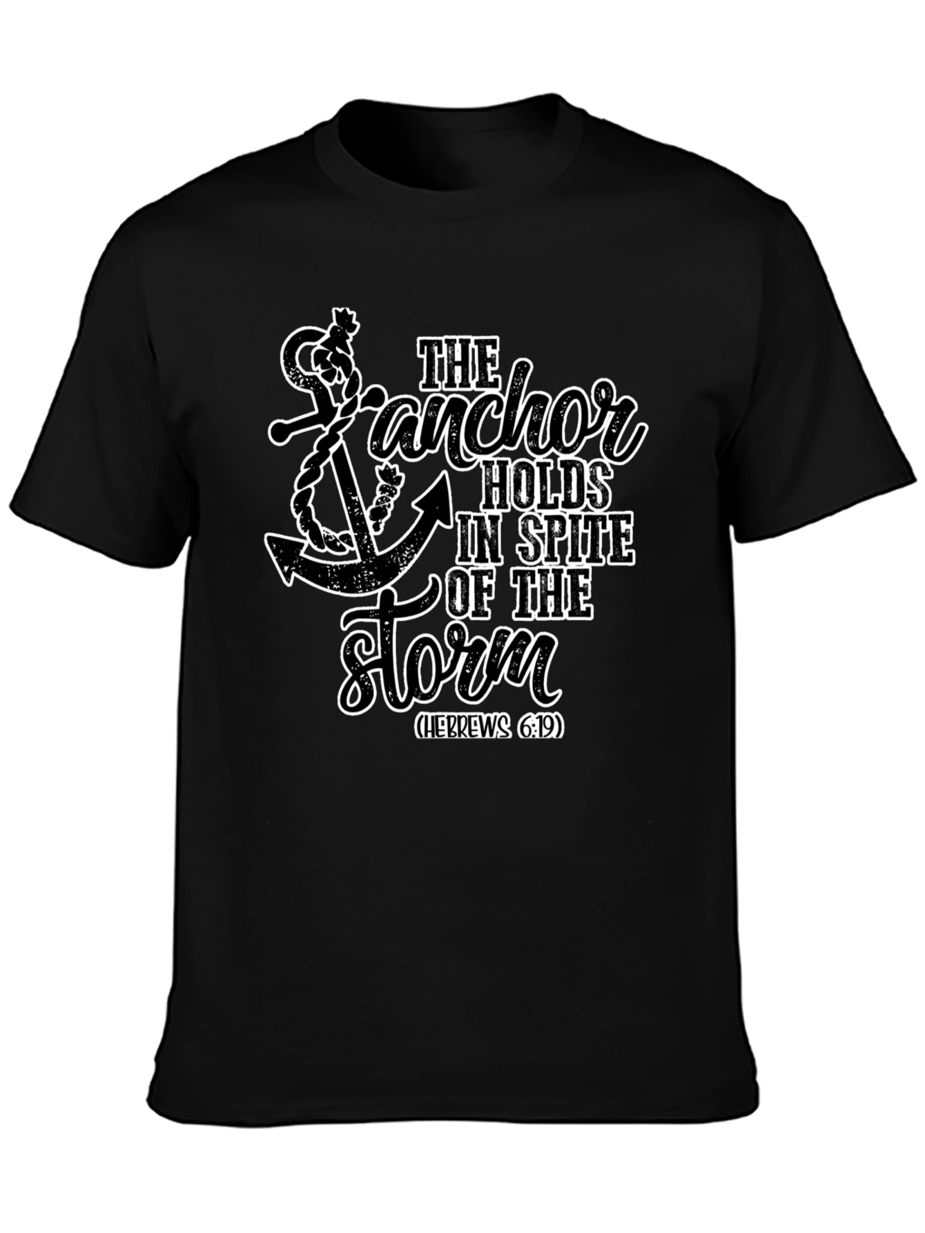 Anchor Holds T-Shirt - Hebrews 6:19 Faith Tee