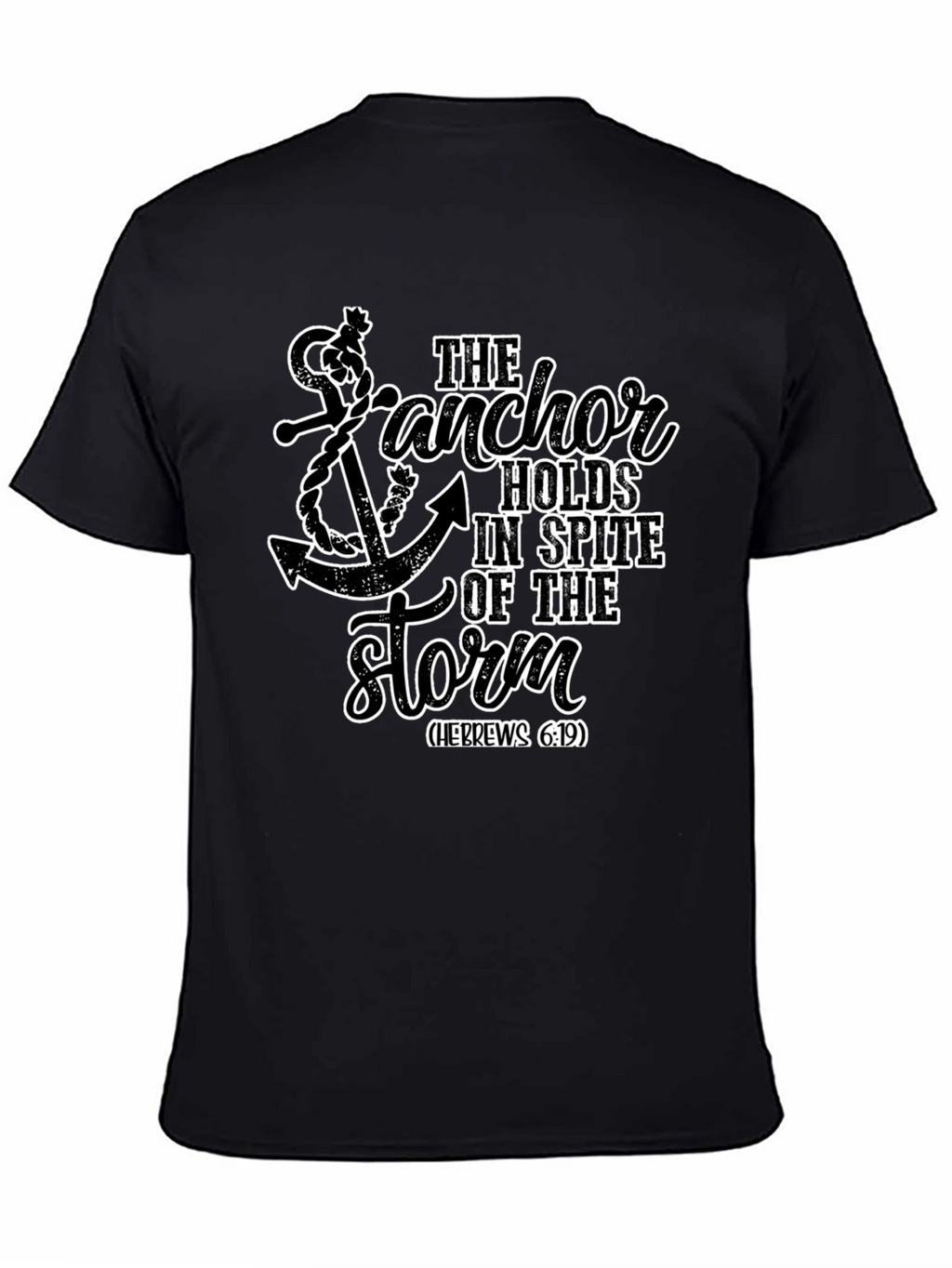 Anchor Holds T-Shirt - Hebrews 6:19 Faith Tee