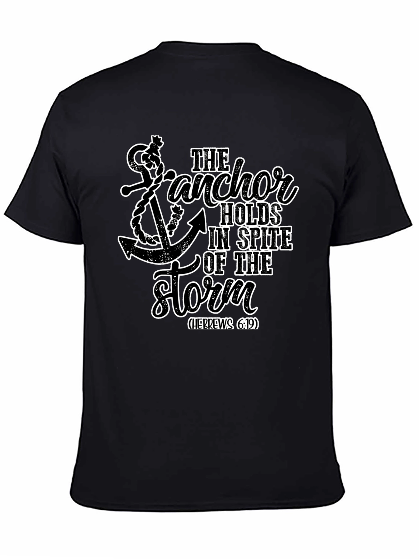Anchor Holds T-Shirt - Hebrews 6:19 Faith Tee