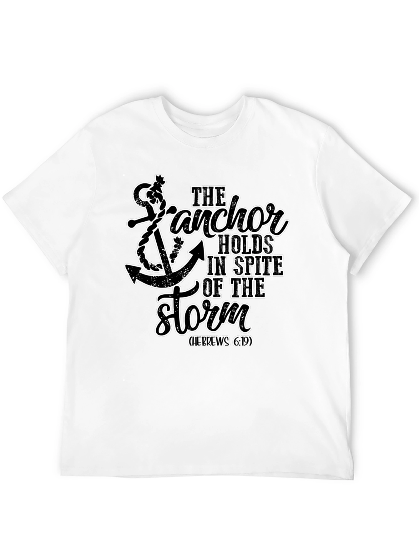 Anchor Holds T-Shirt - Hebrews 6:19 Faith Tee
