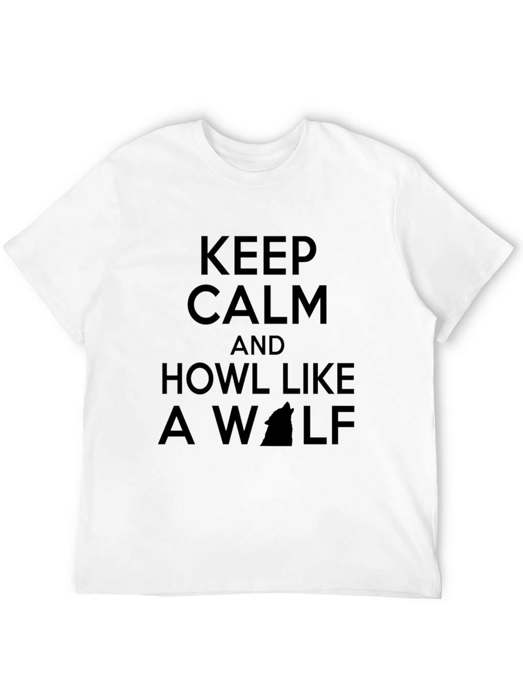 Keep Calm and Howl Like a Wolf T-Shirt