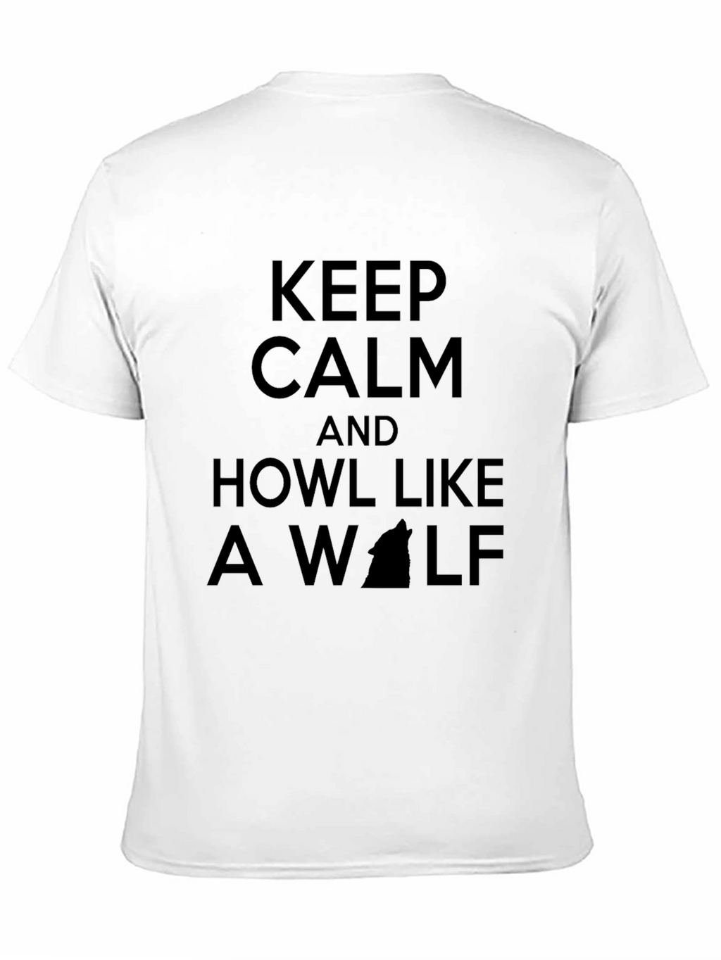 Keep Calm and Howl Like a Wolf T-Shirt