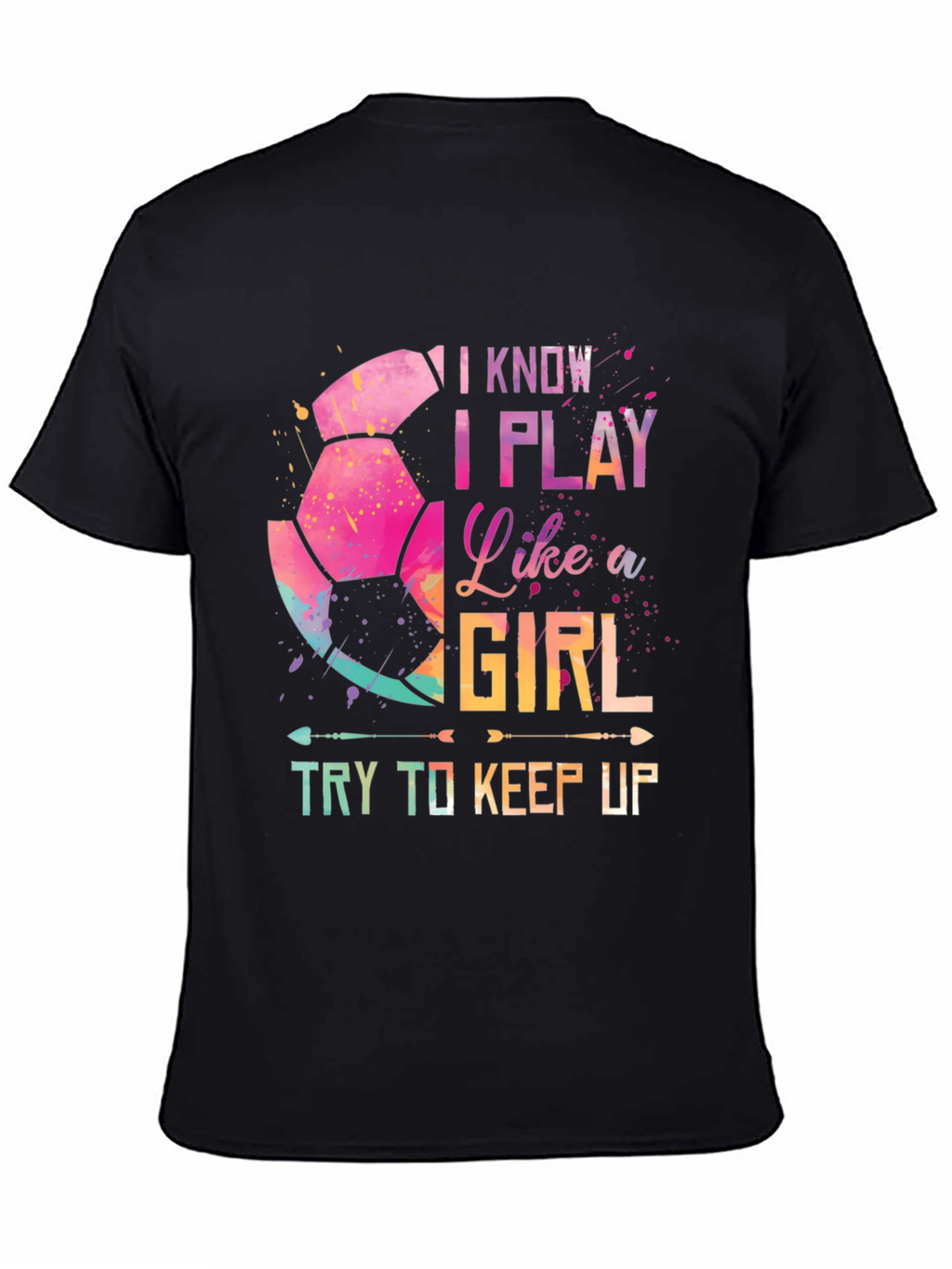 I Play Like A Girl Soccer Graphic Tee