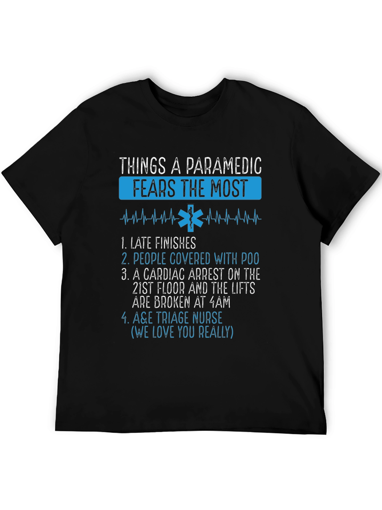 Paramedic Fears T-Shirt - Funny EMT Gift