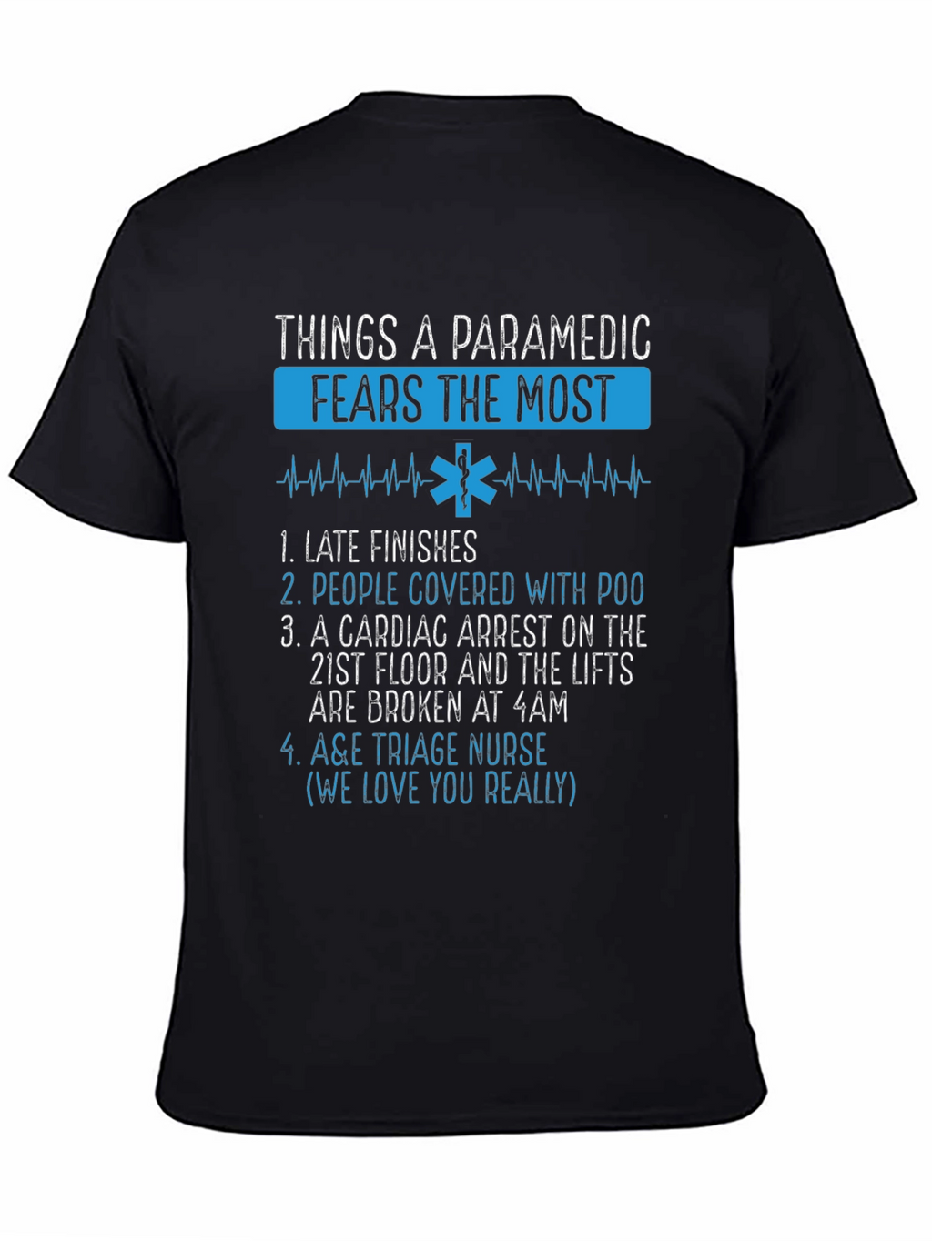 Paramedic Fears T-Shirt - Funny EMT Gift
