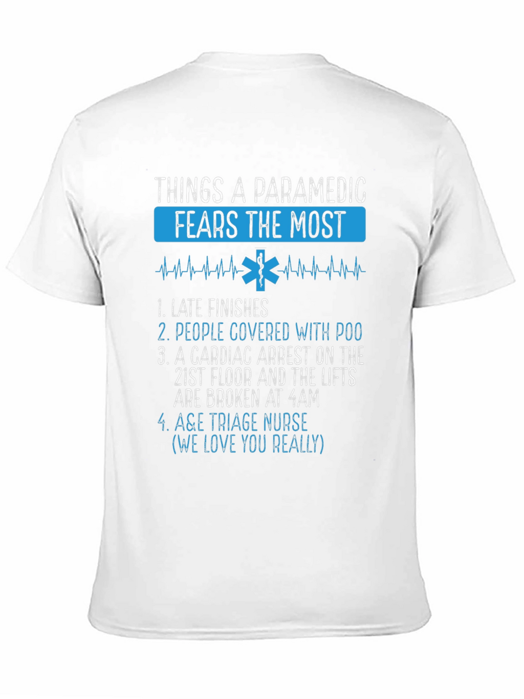 Paramedic Fears T-Shirt - Funny EMT Gift