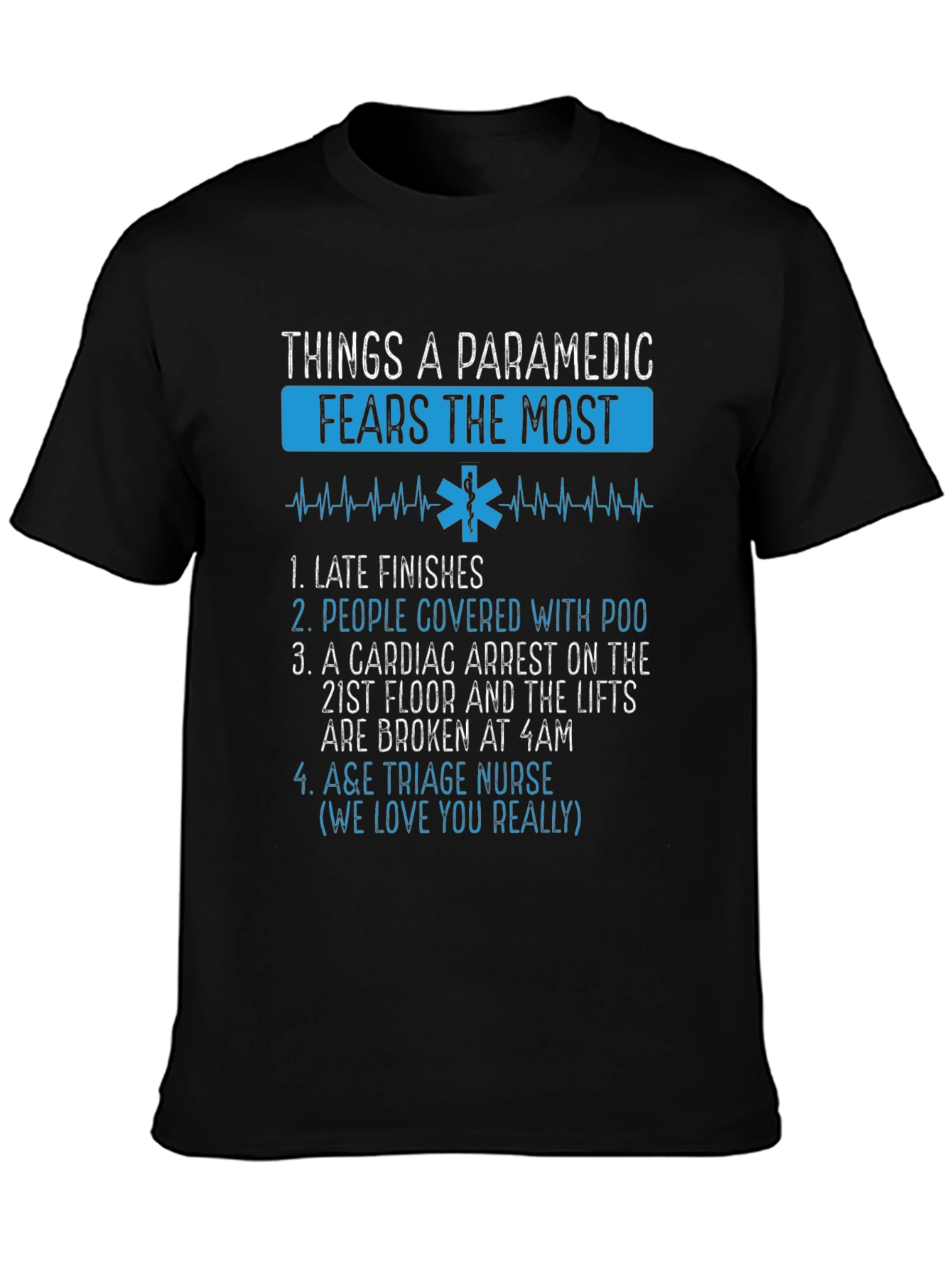 Paramedic Fears T-Shirt - Funny EMT Gift