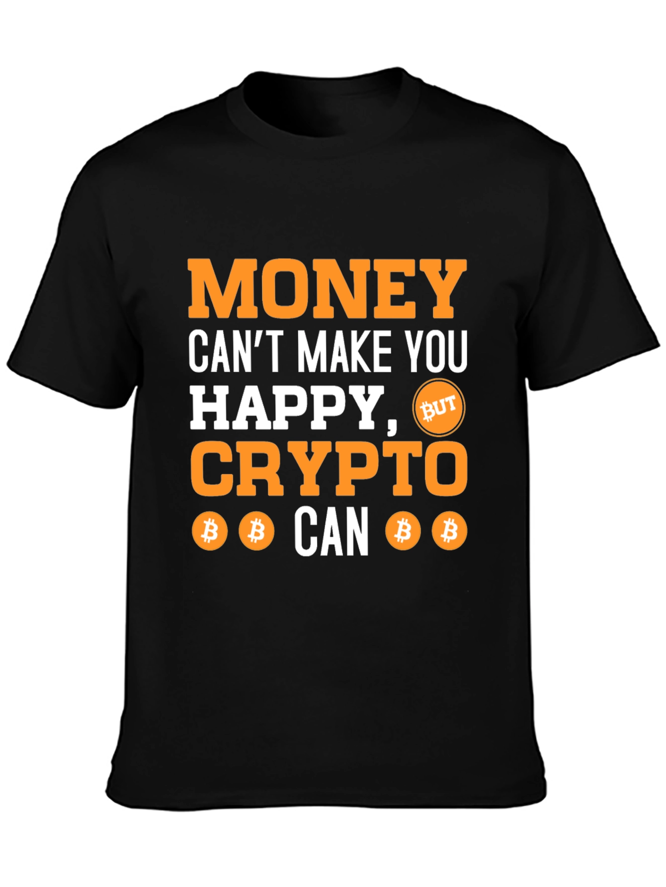 Crypto Makes You Happy T-Shirt