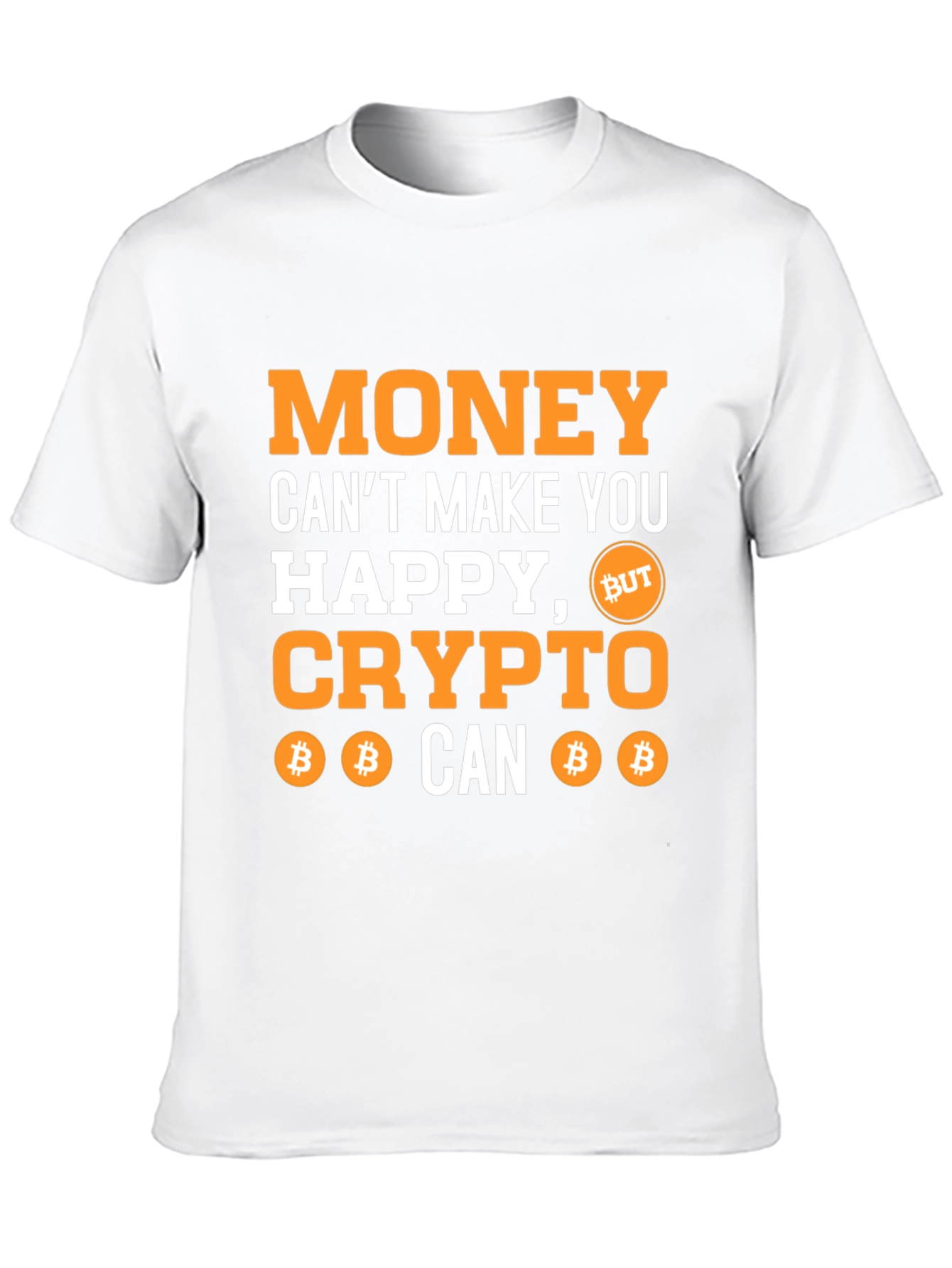 Crypto Makes You Happy T-Shirt